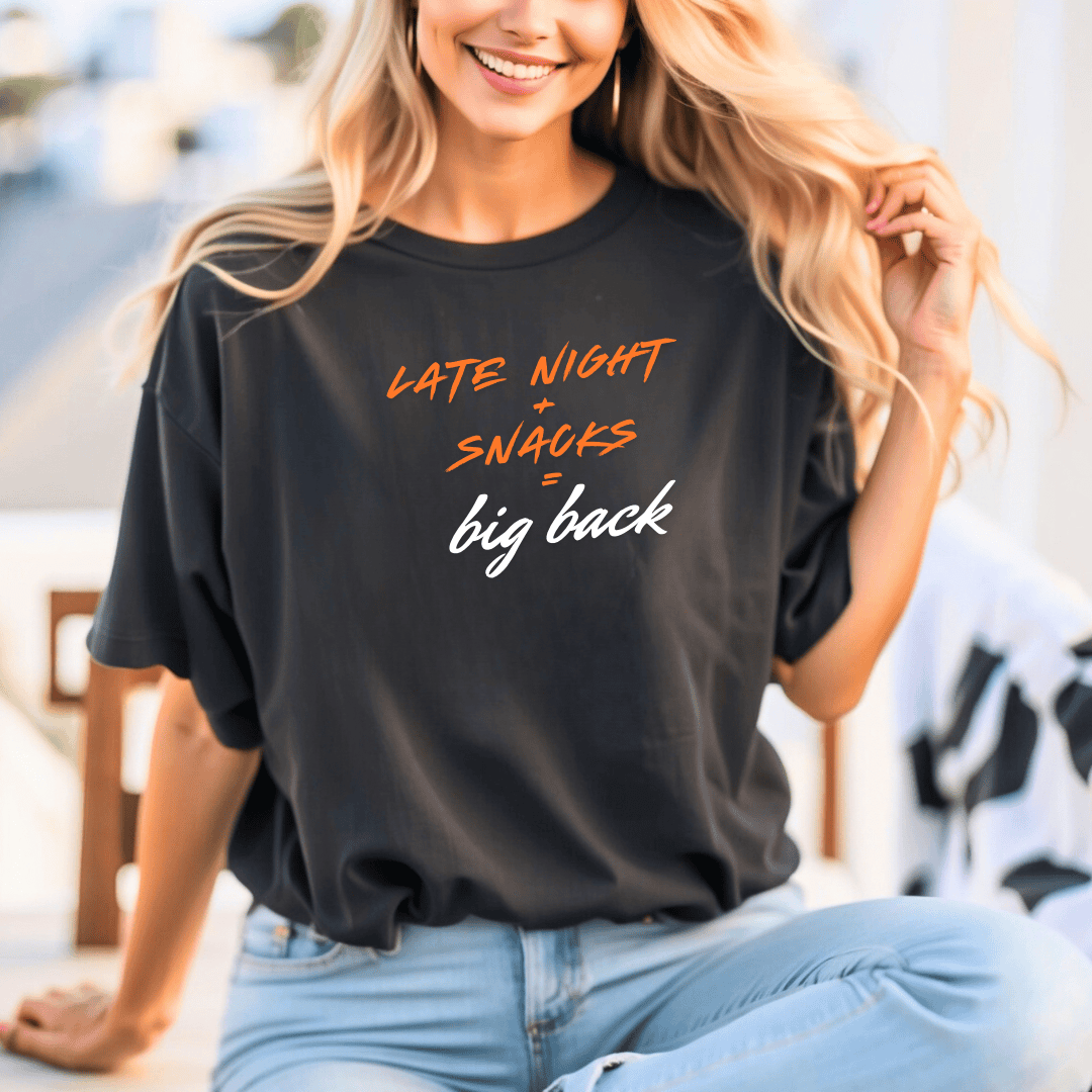 Late Night+Snacks=Big Back T-Shirt