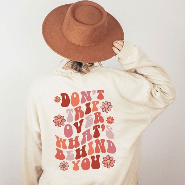 Don't Trip Graphic Sweatshirt