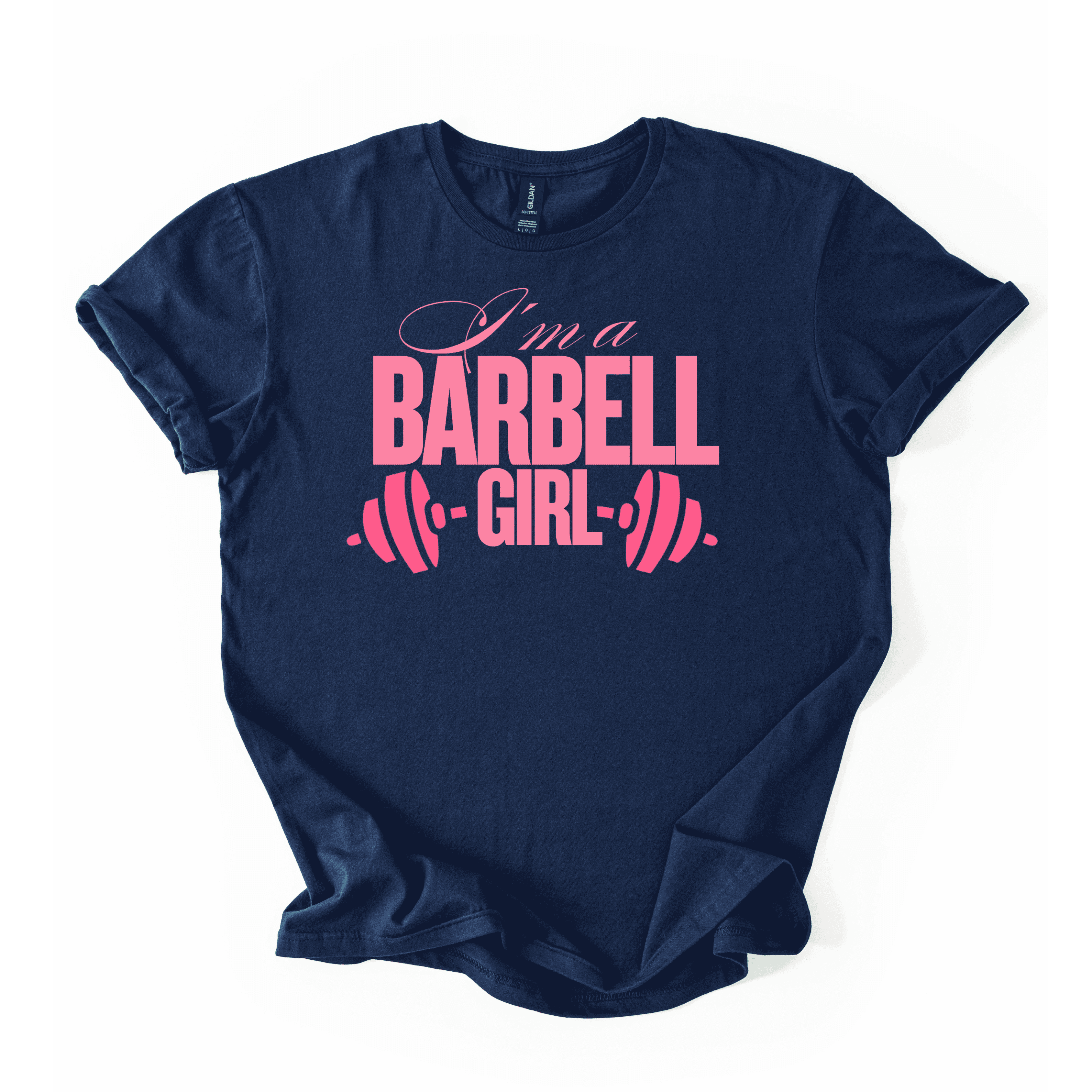 I’m A Barbell Girl T-Shirt