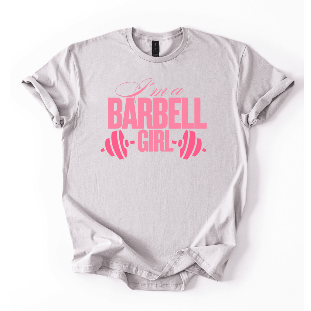 I’m A Barbell Girl T-Shirt