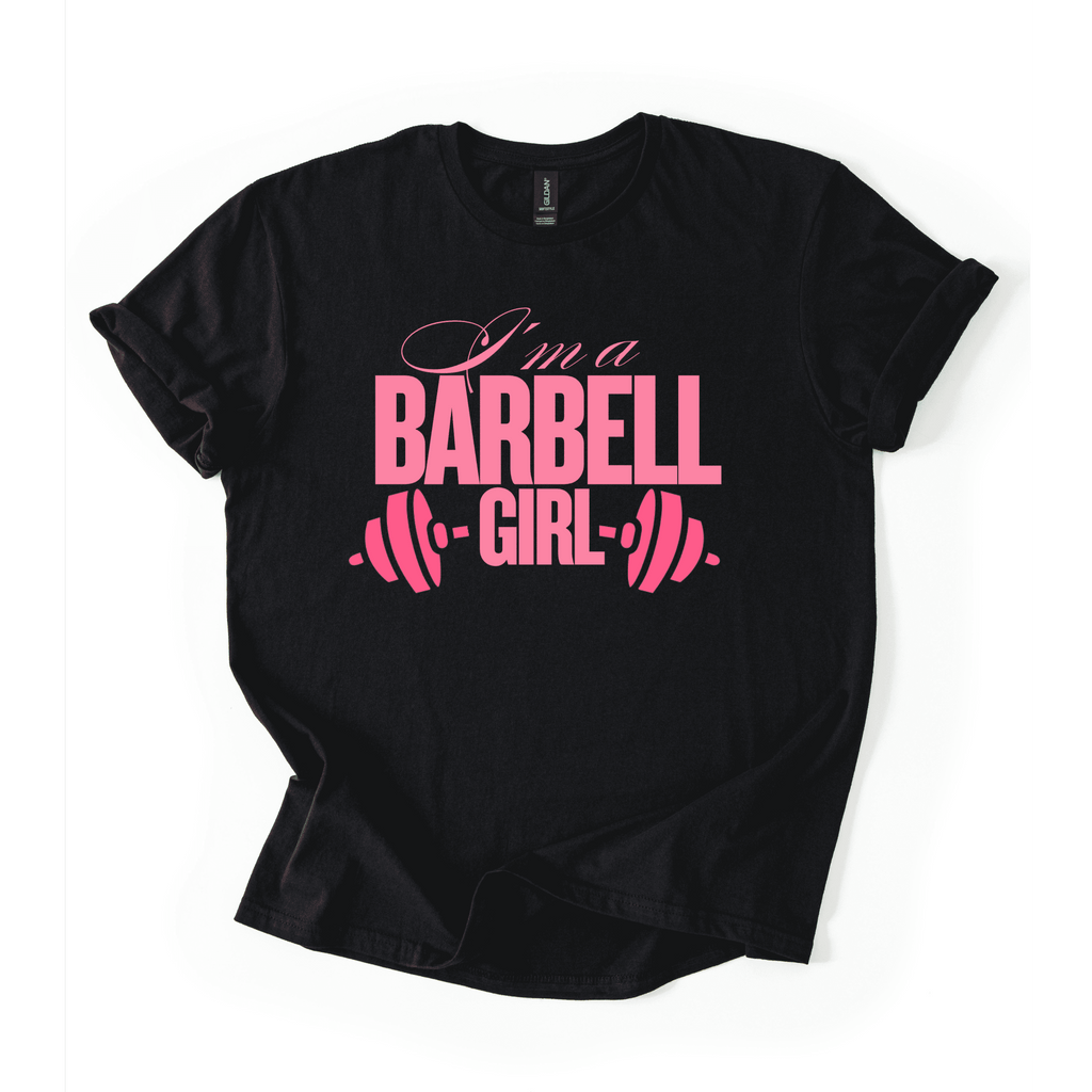 I’m A Barbell Girl T-Shirt