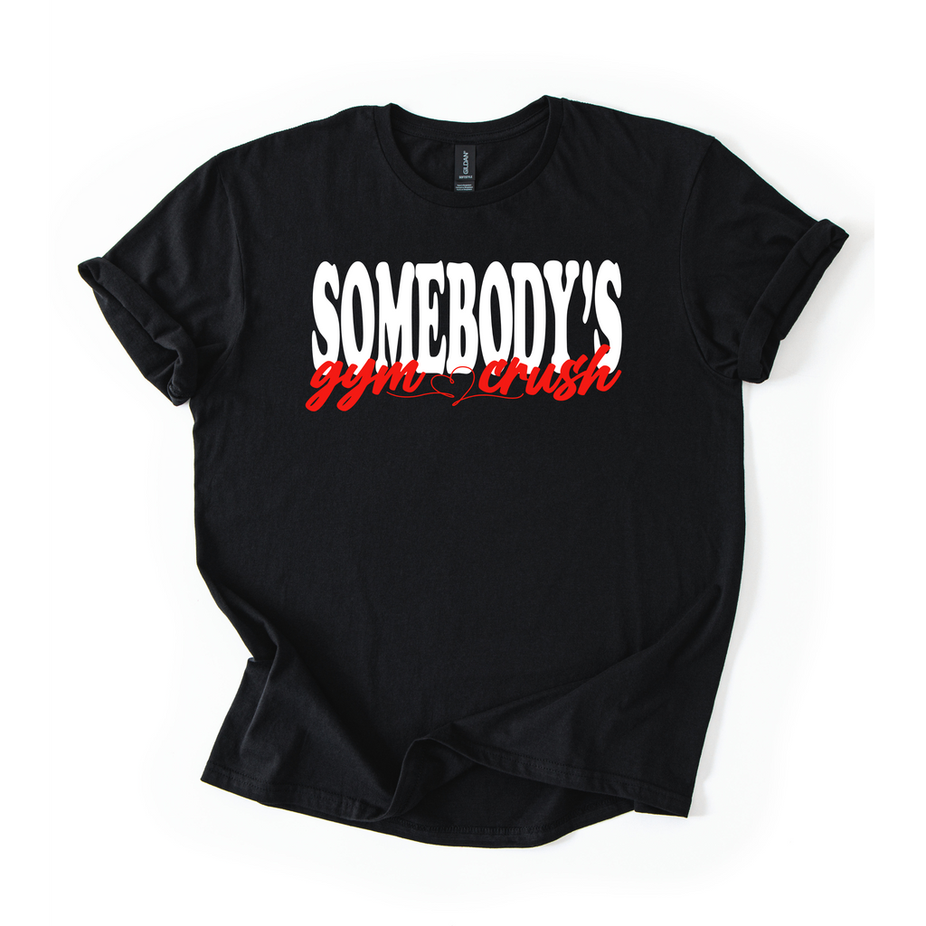 Somebody’s Gym Crush T-Shirt