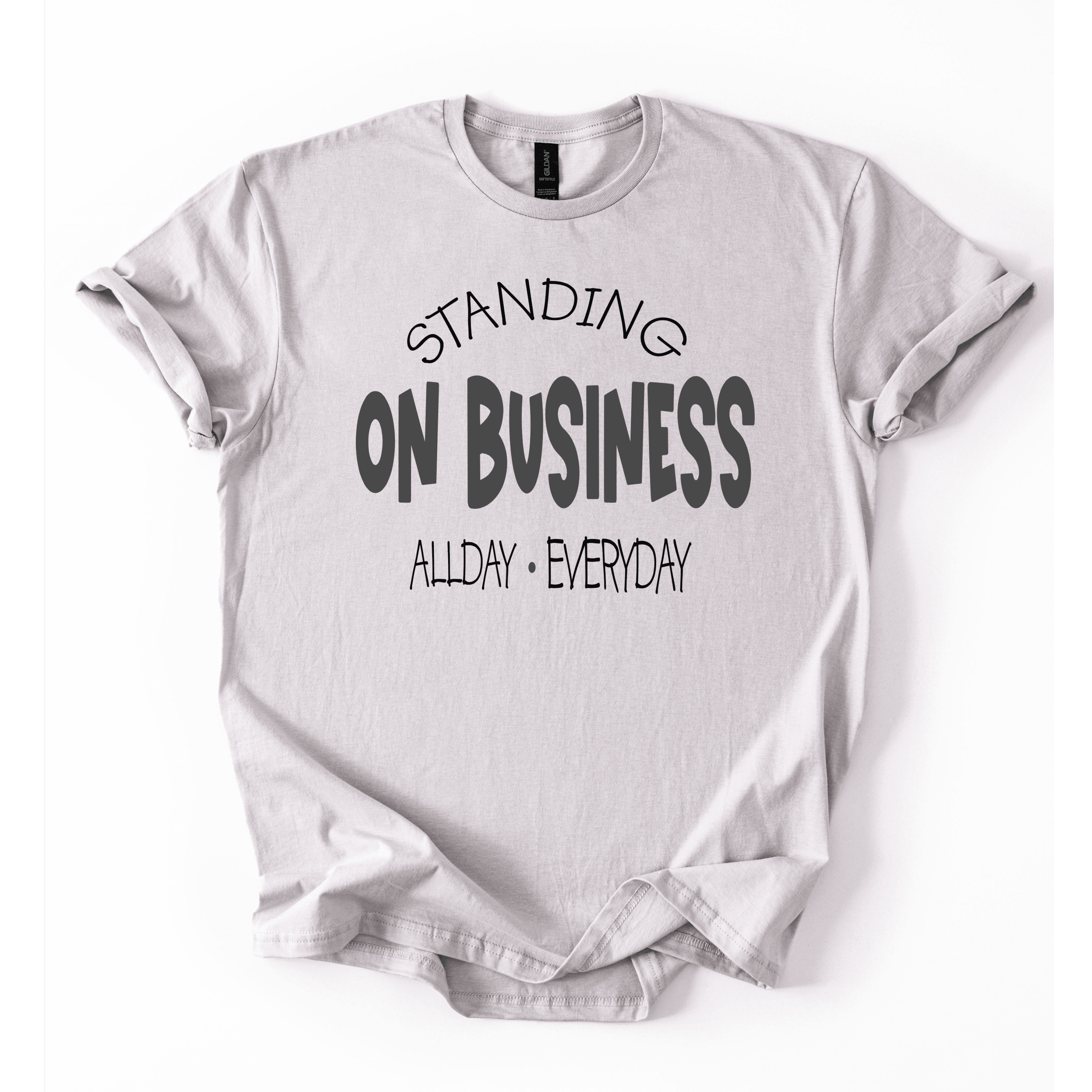 Standing On Business T-Shirt