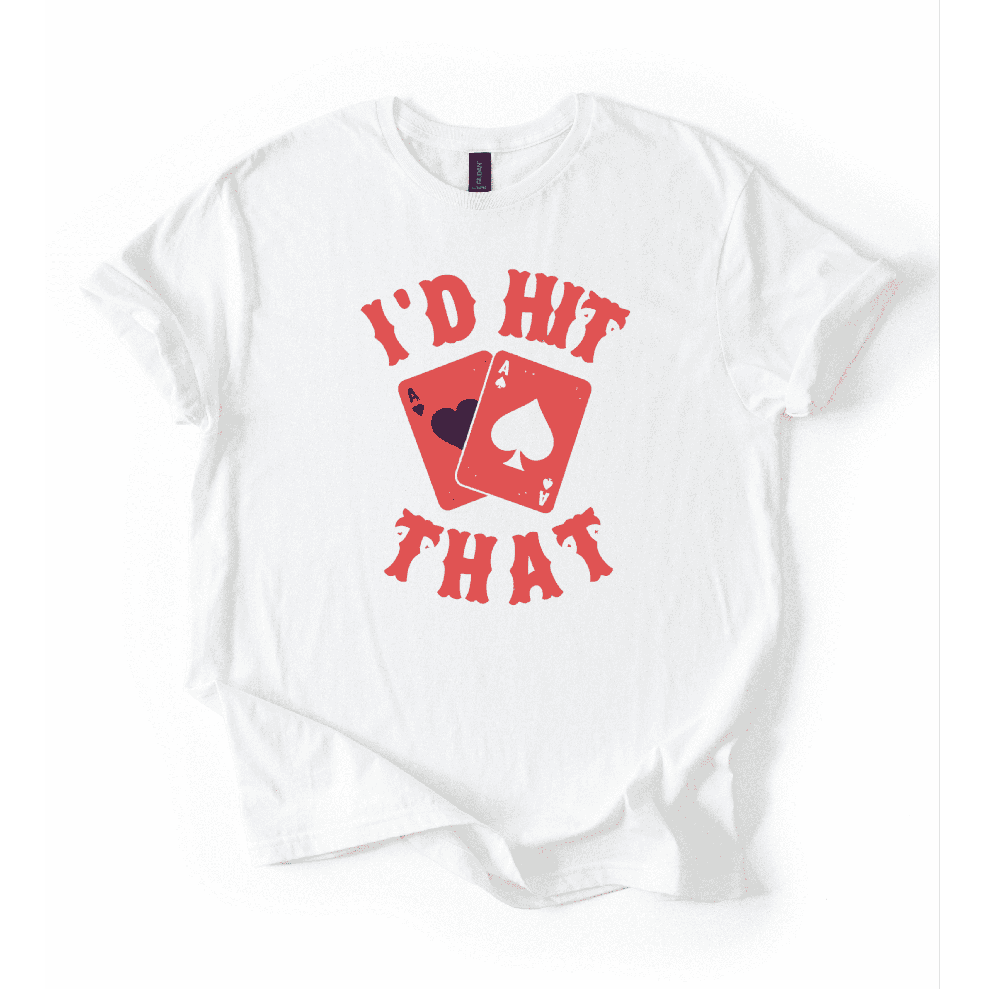I’d Hit That T-Shirt
