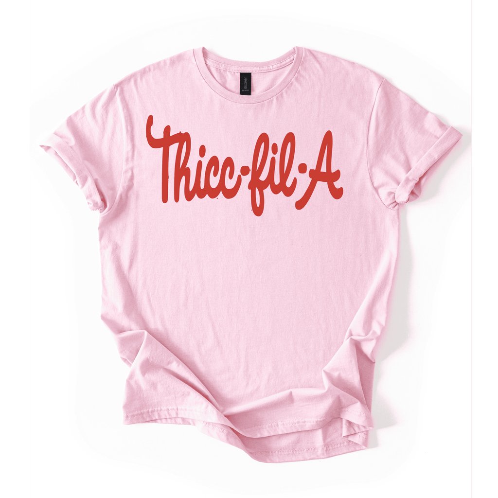 Thicc-Fil-A T-Shirt