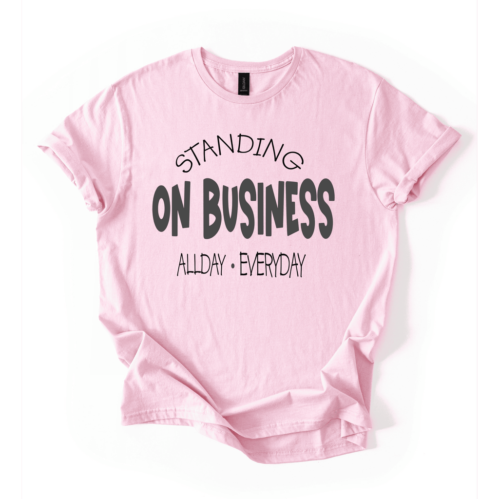 Standing On Business T-Shirt