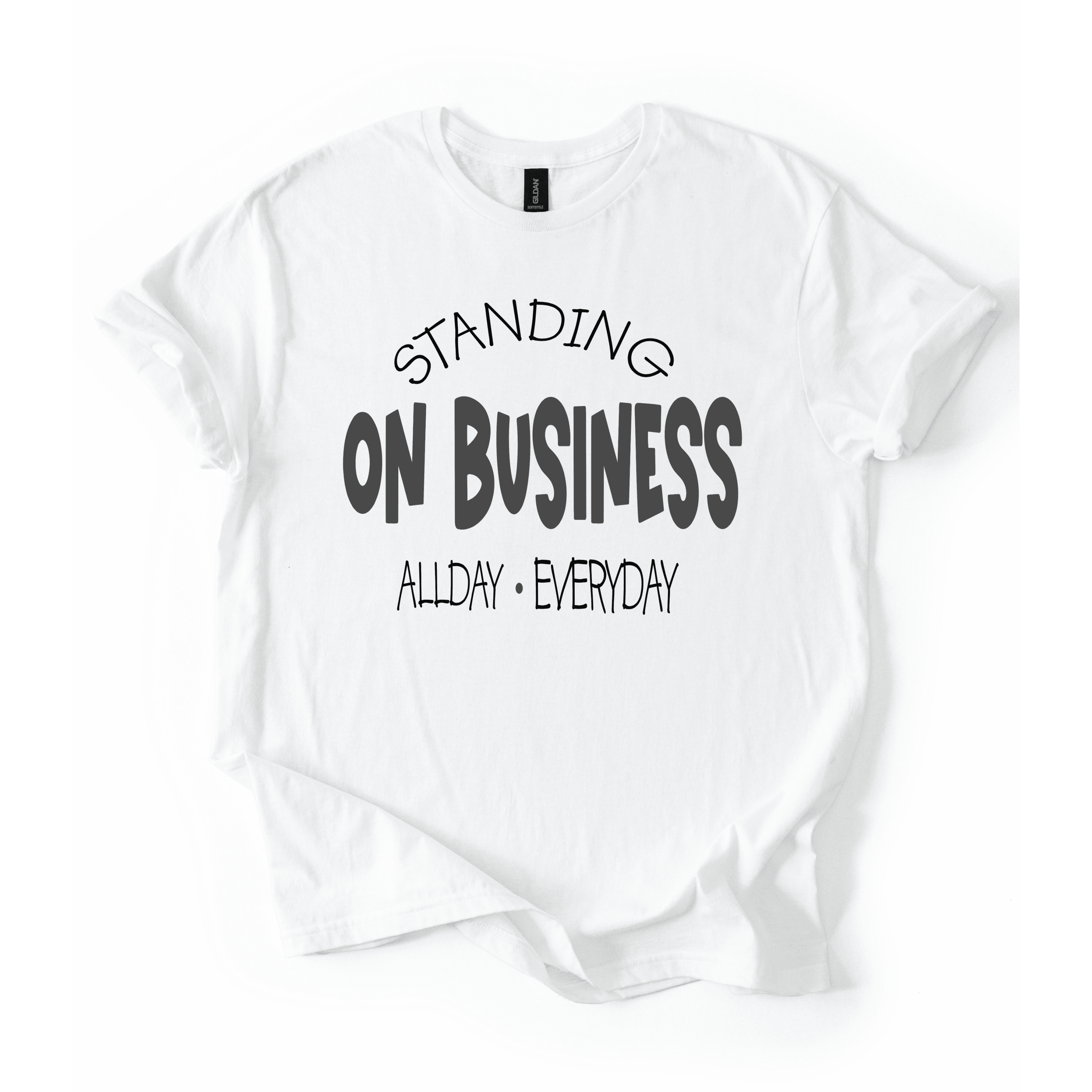 Standing On Business T-Shirt