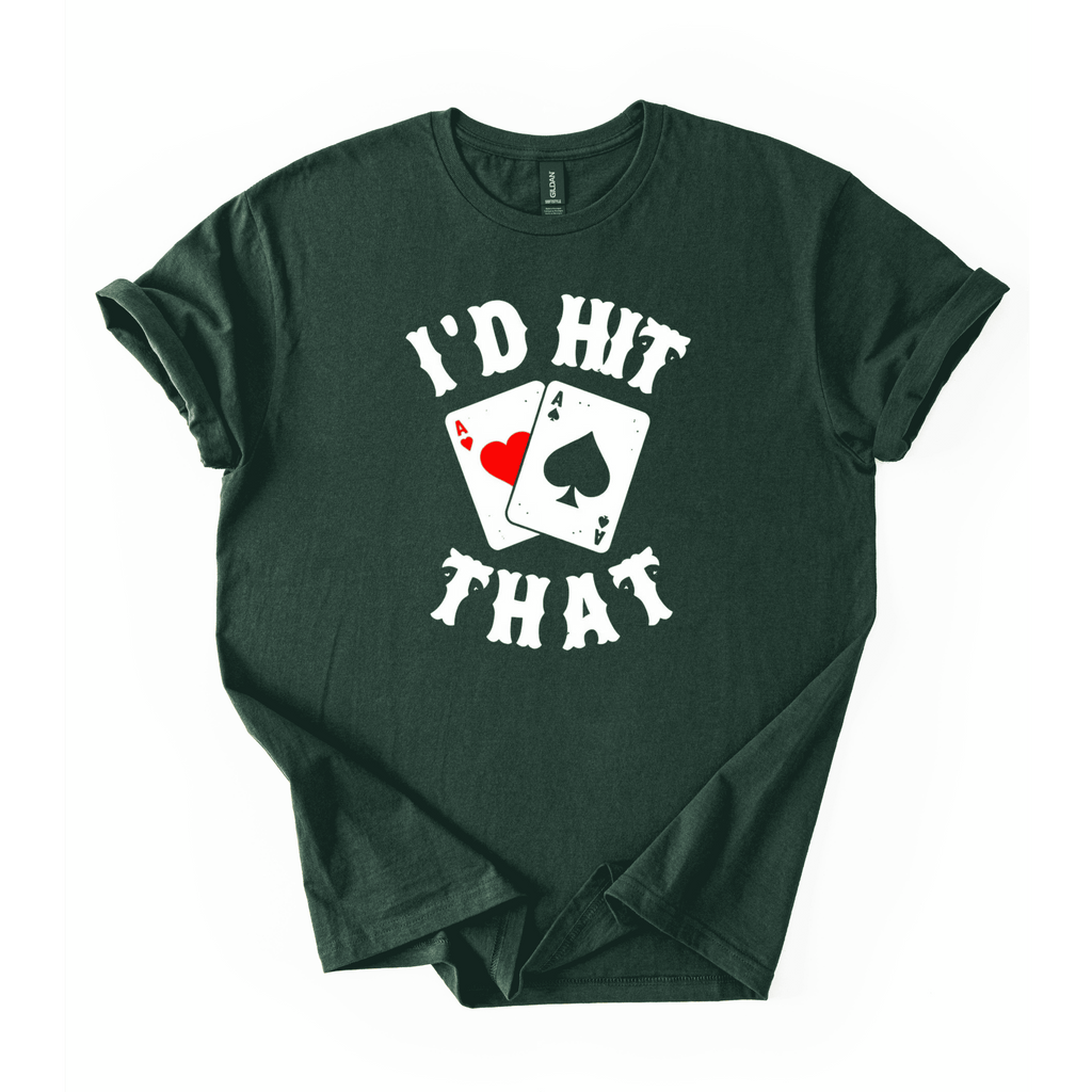 I’d Hit That T-Shirt