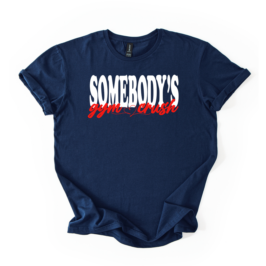 Somebody’s Gym Crush T-Shirt
