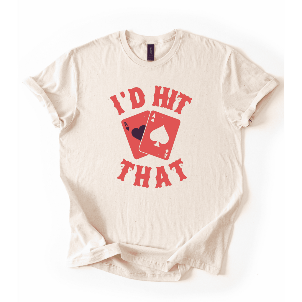 I’d Hit That T-Shirt