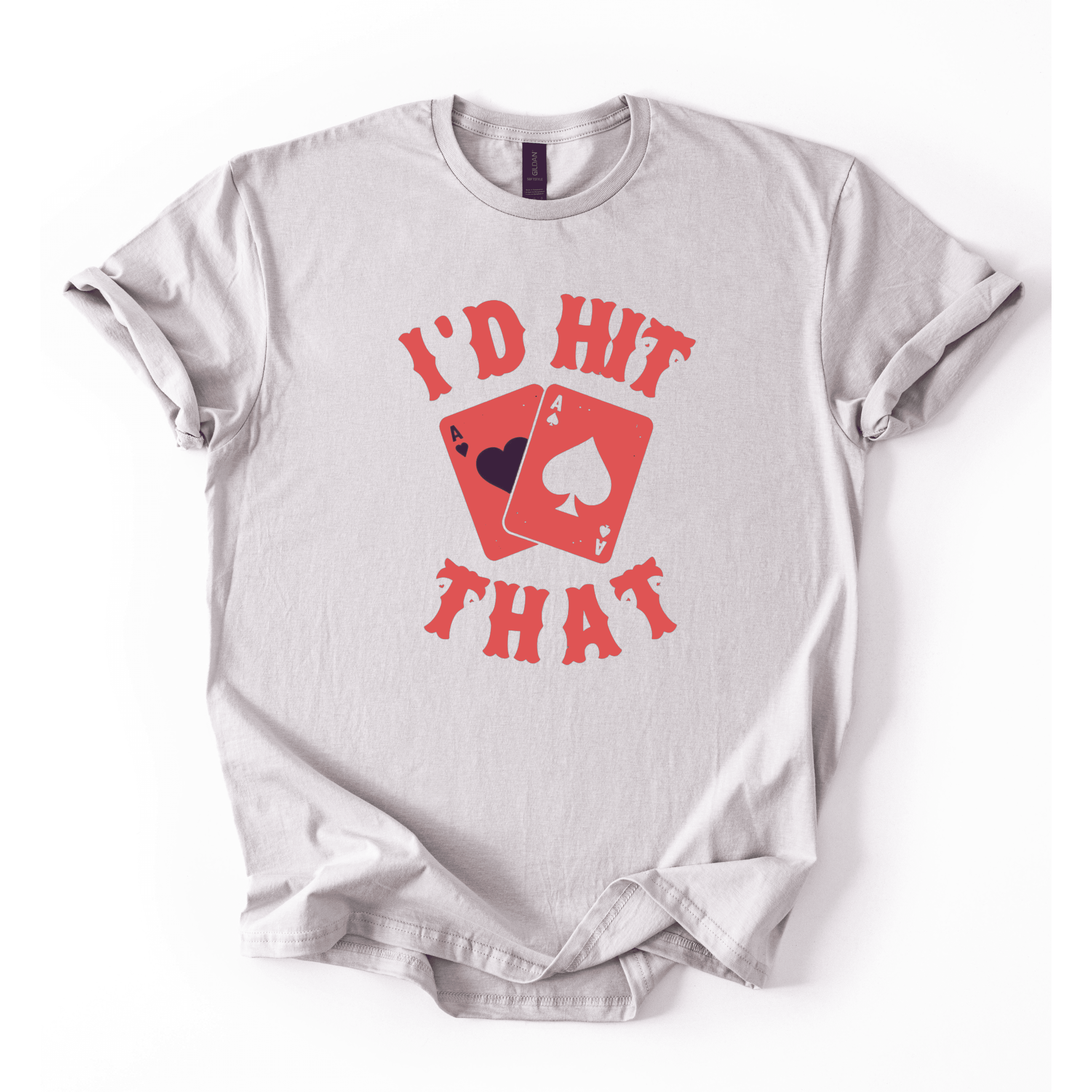 I’d Hit That T-Shirt