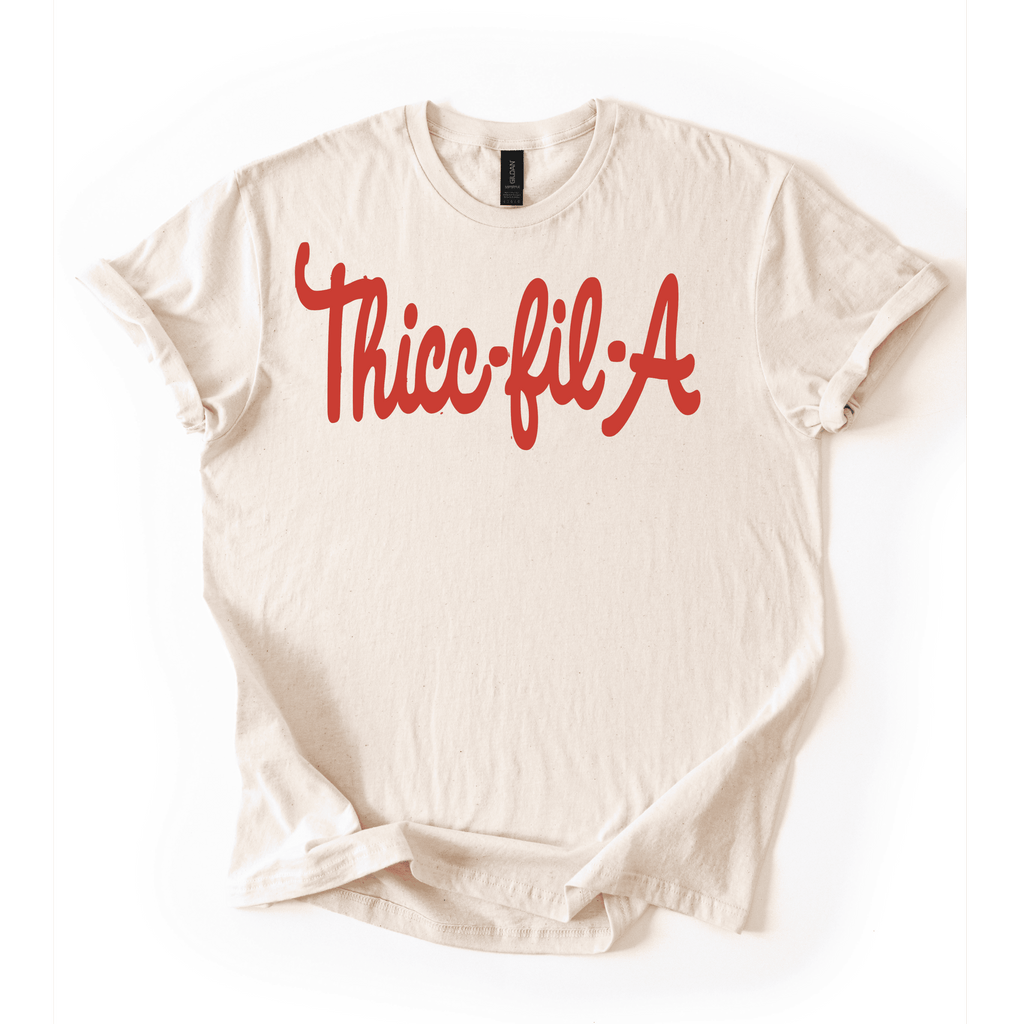 Thicc-Fil-A T-Shirt