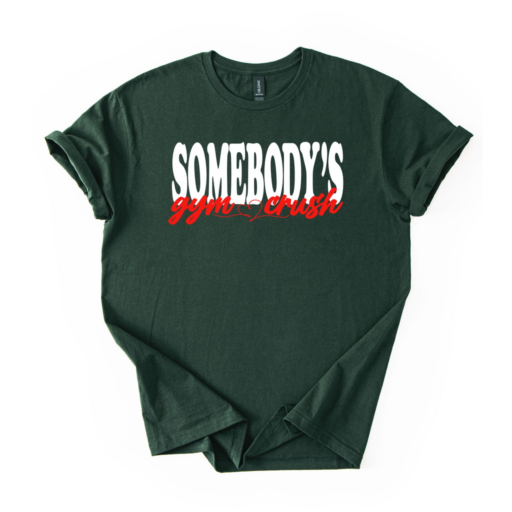 Somebody’s Gym Crush T-Shirt