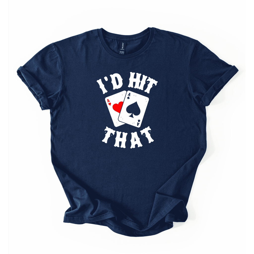 I’d Hit That T-Shirt