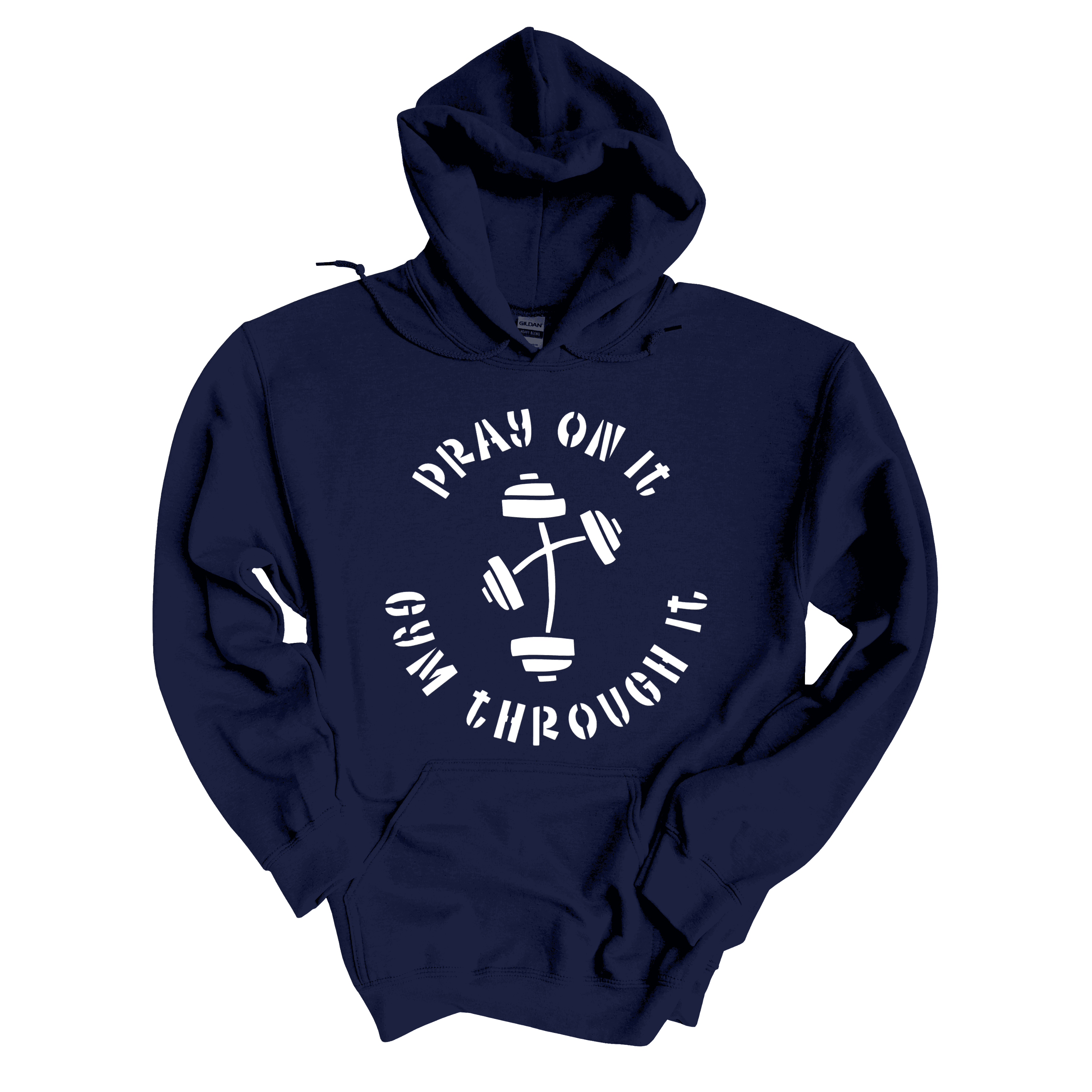 Pray On It, Gym Through Hoodie (Unisex)