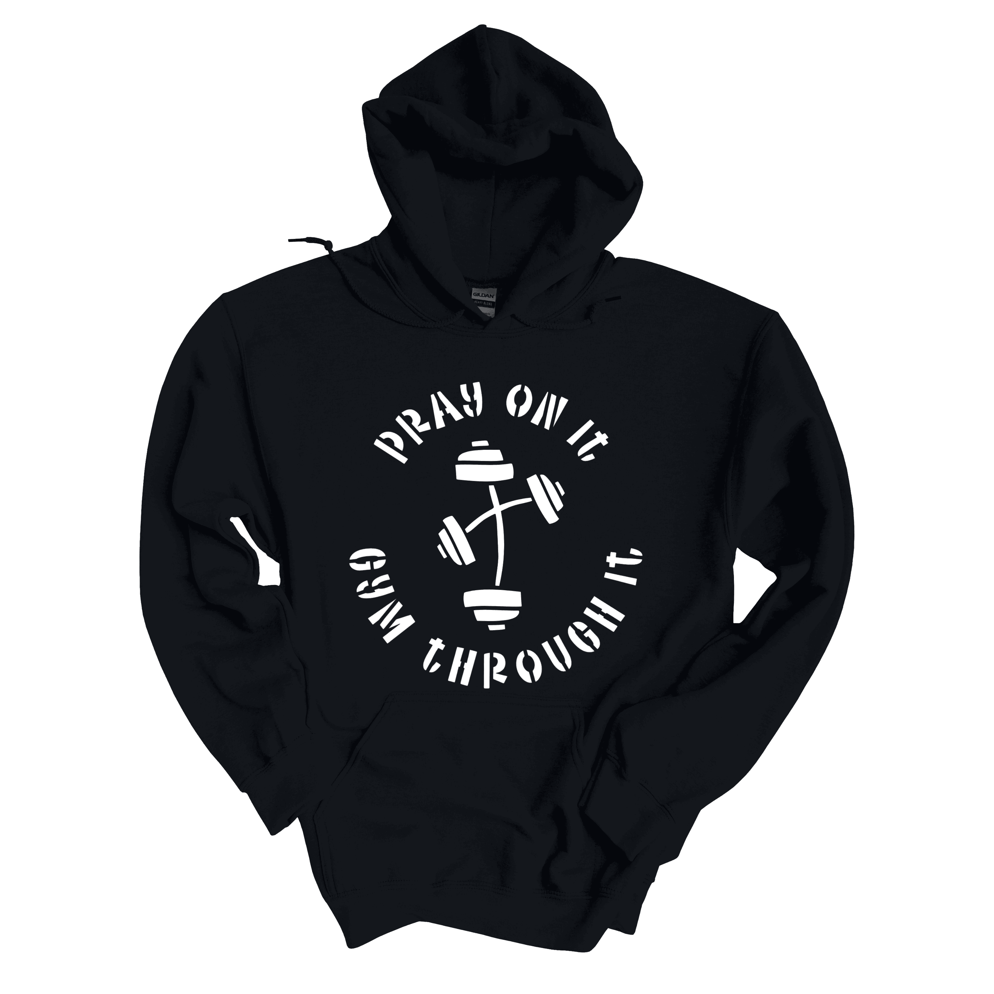 Pray On It, Gym Through Hoodie (Unisex)