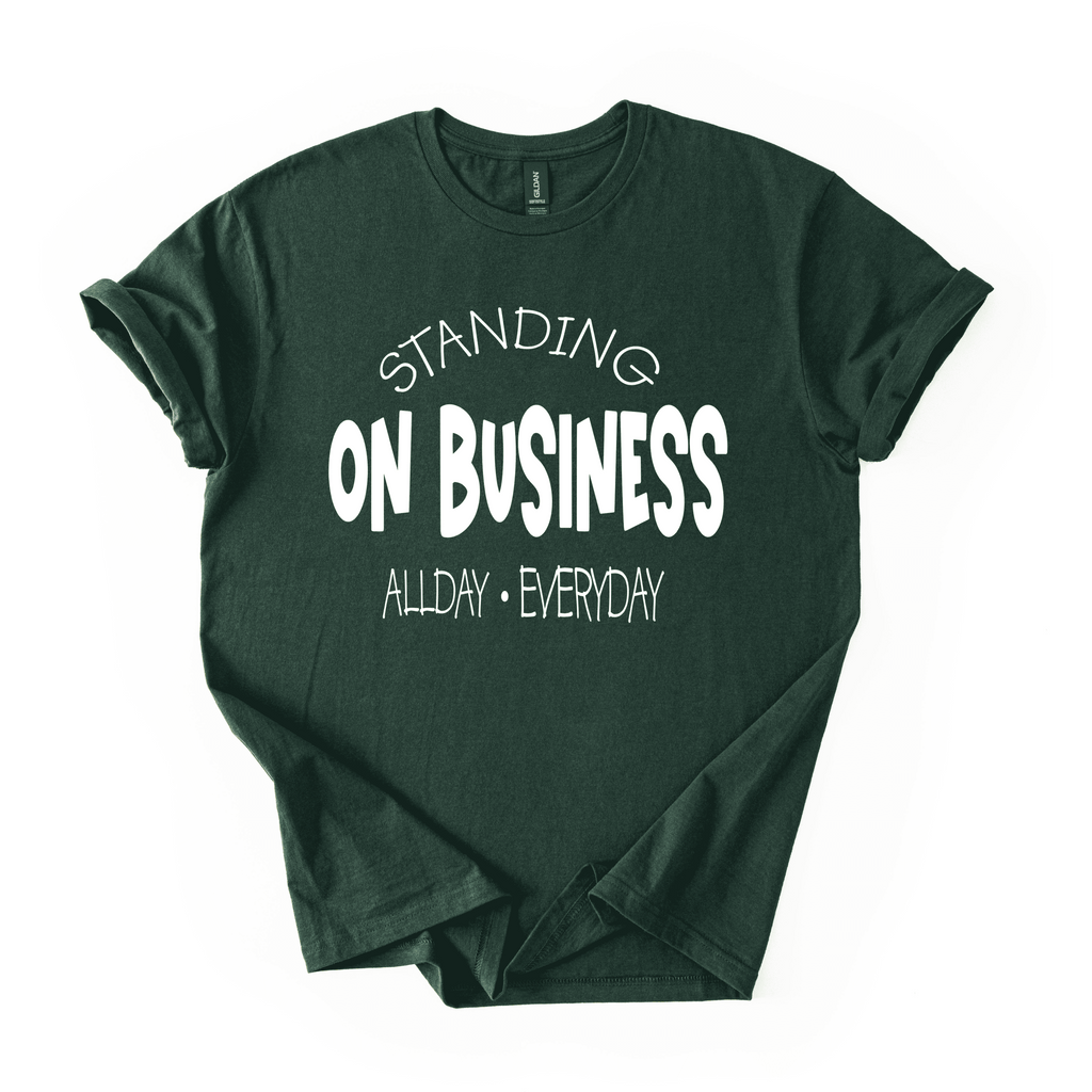 Standing On Business T-Shirt