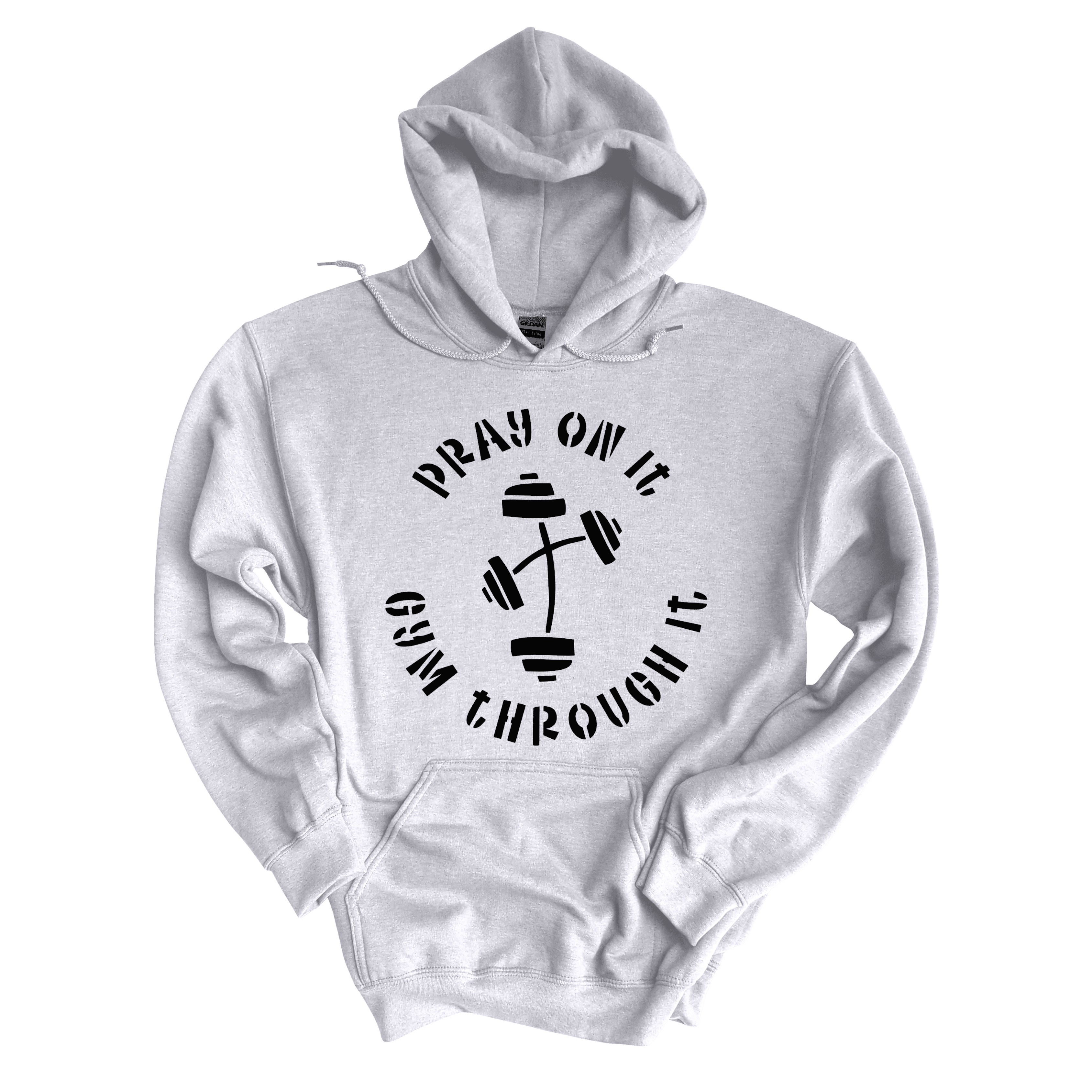 Pray On It, Gym Through Hoodie (Unisex)