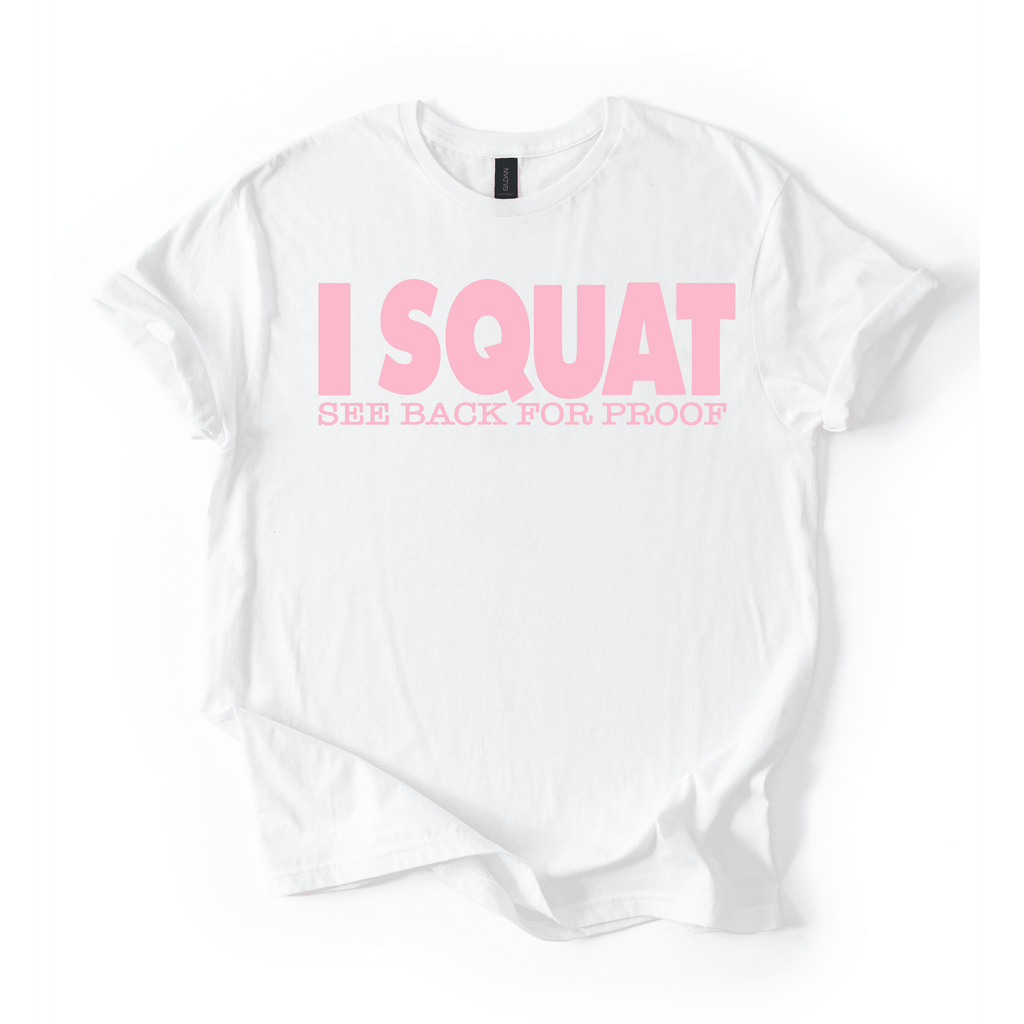 I Squat T-Shirt
