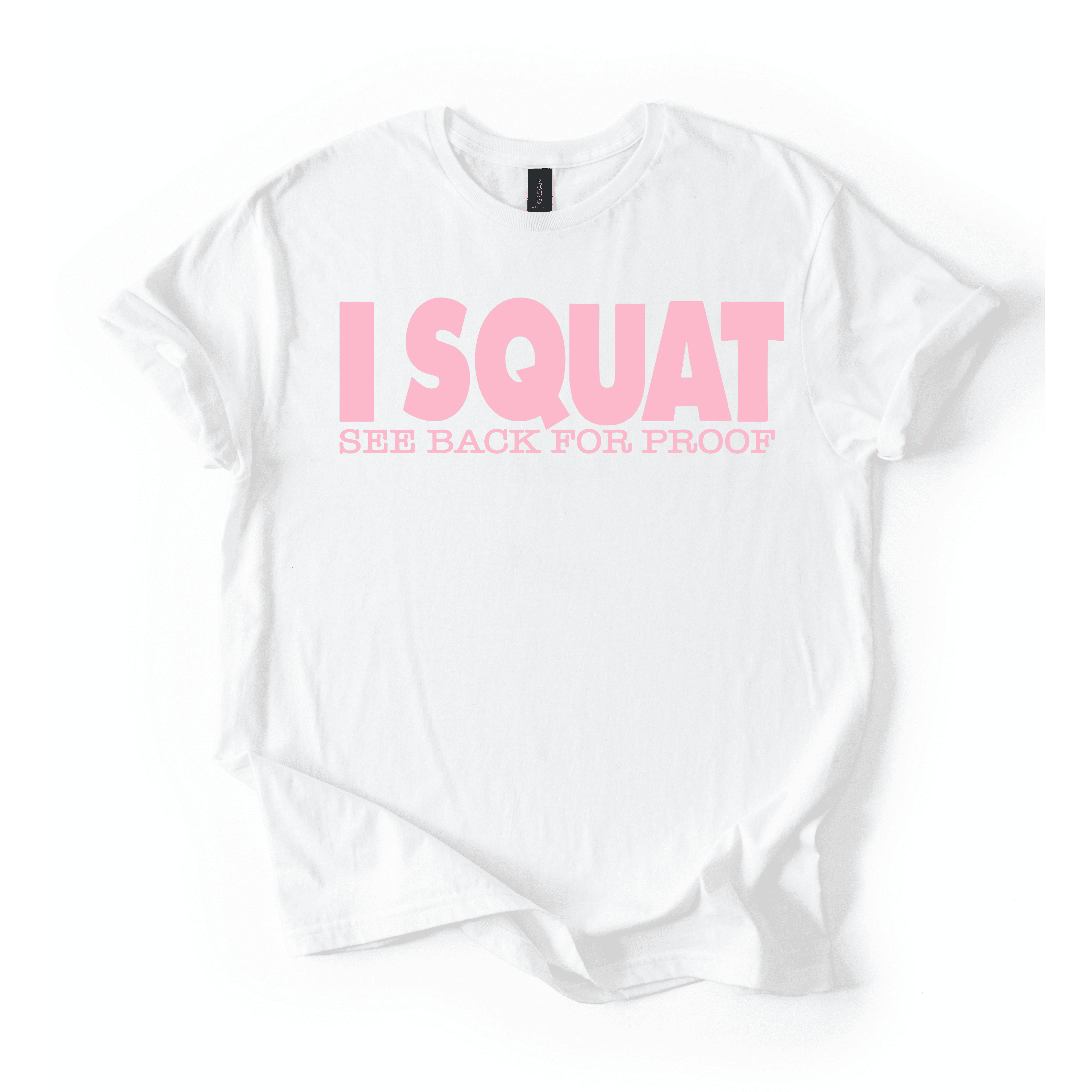I Squat T-Shirt