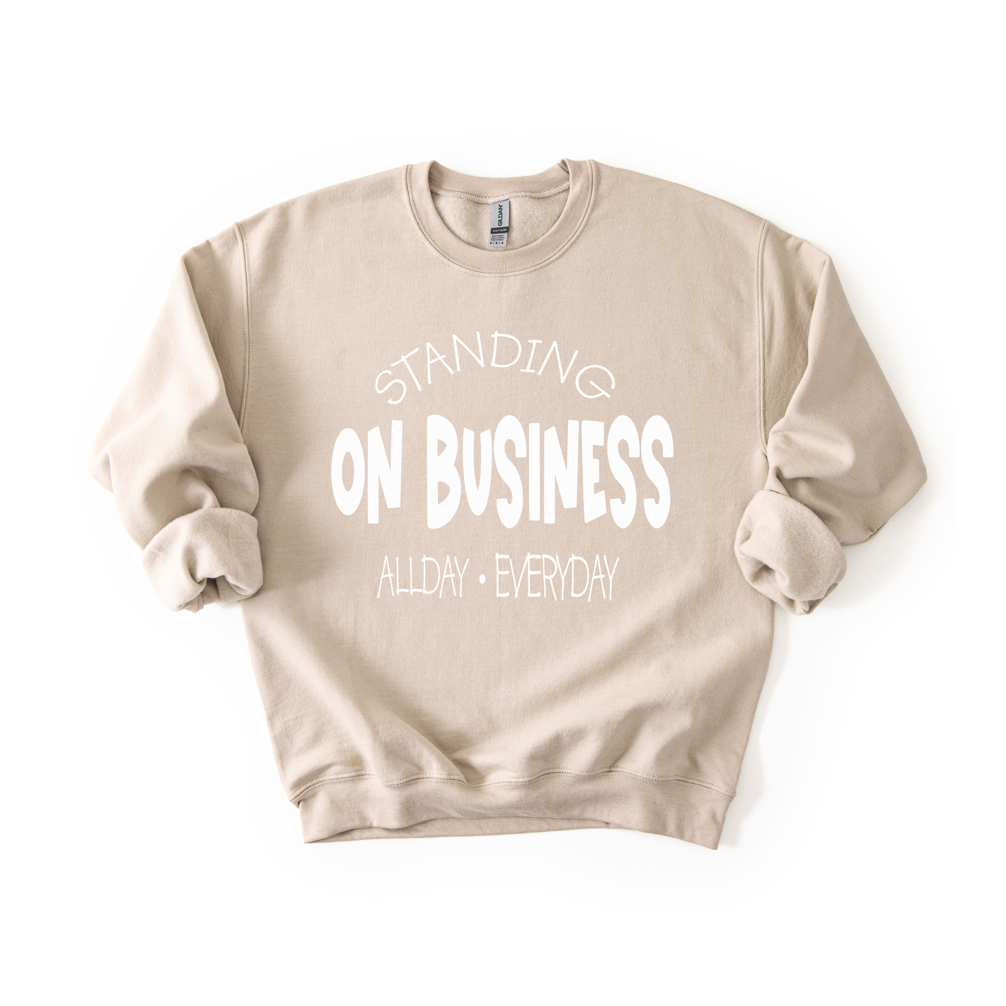 Standing On Business Sweatshirt
