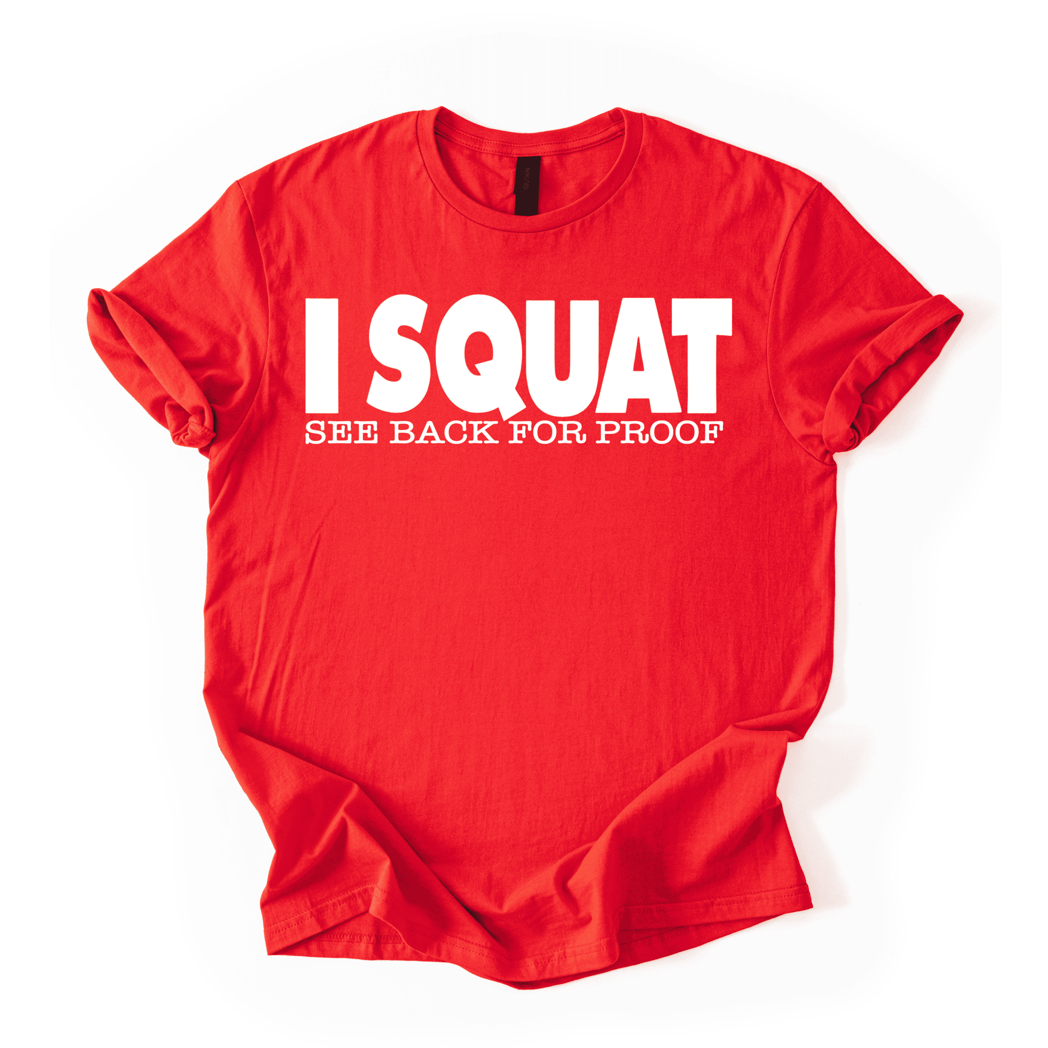 I Squat T-Shirt