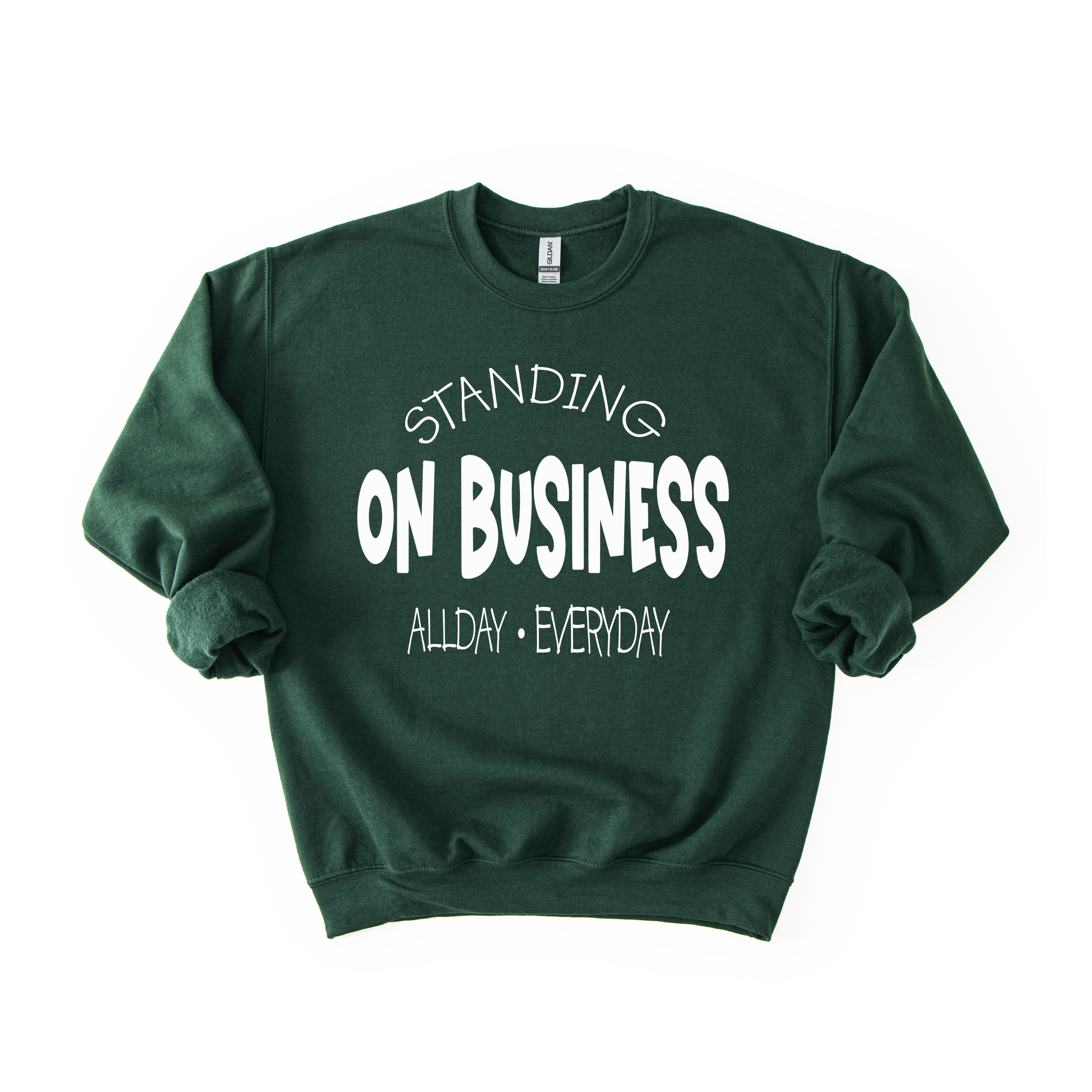 Standing On Business Sweatshirt