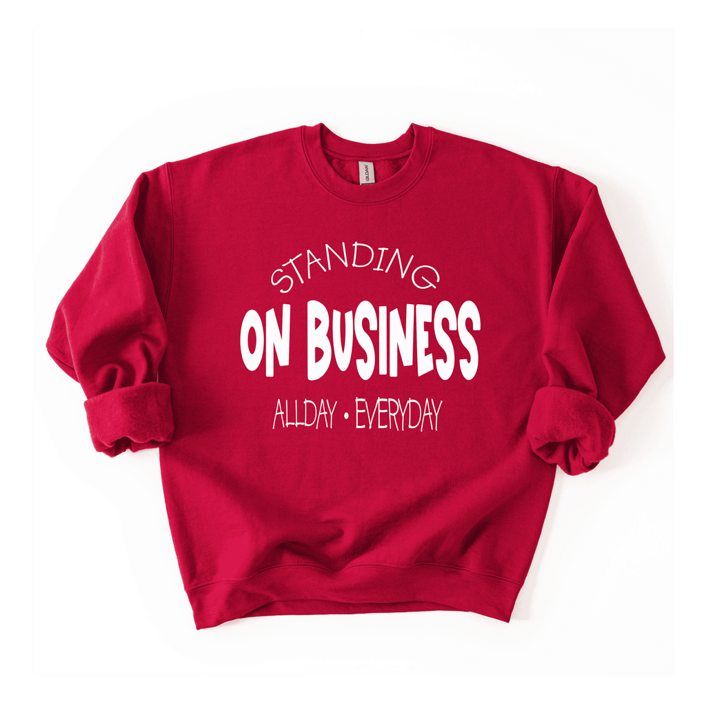 Standing On Business Sweatshirt