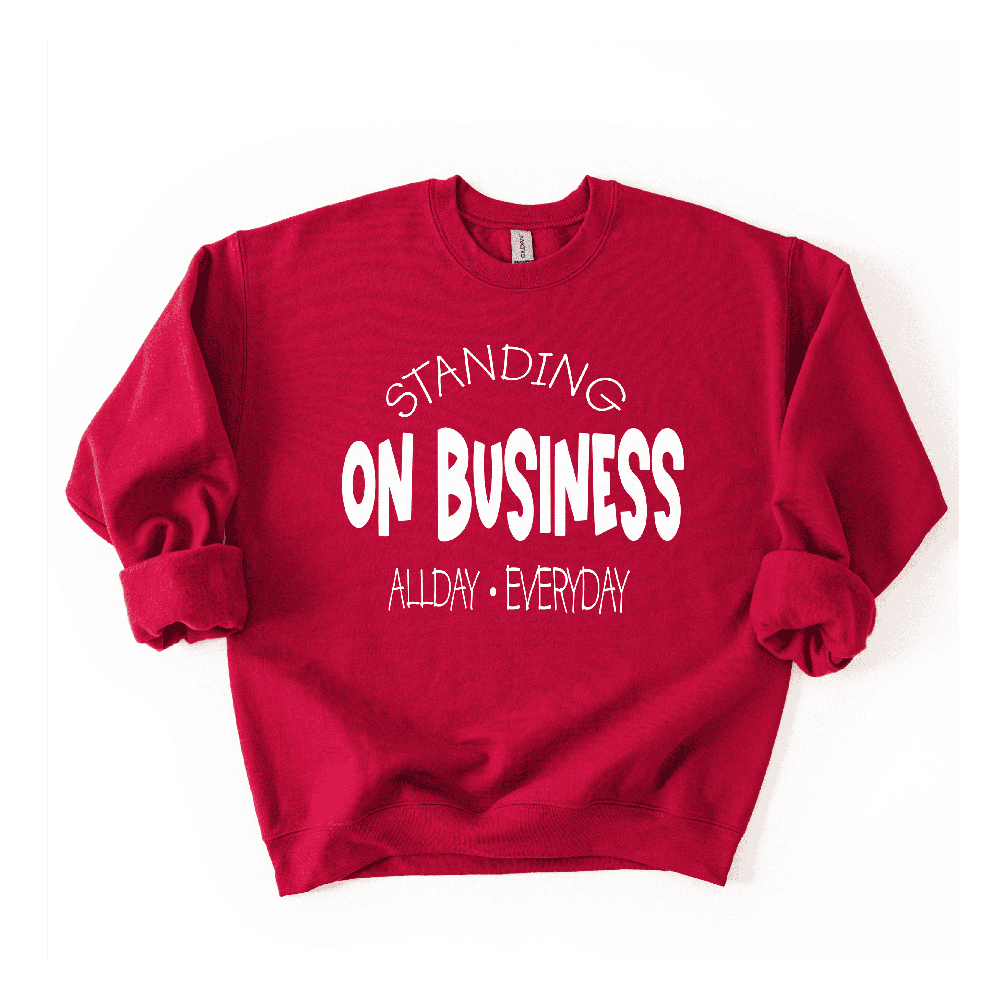 Standing On Business Sweatshirt