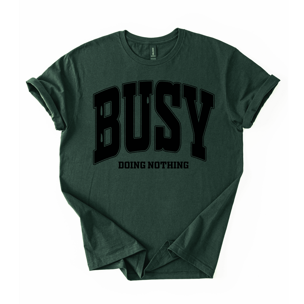 Busy Doing Nothing T-Shirt