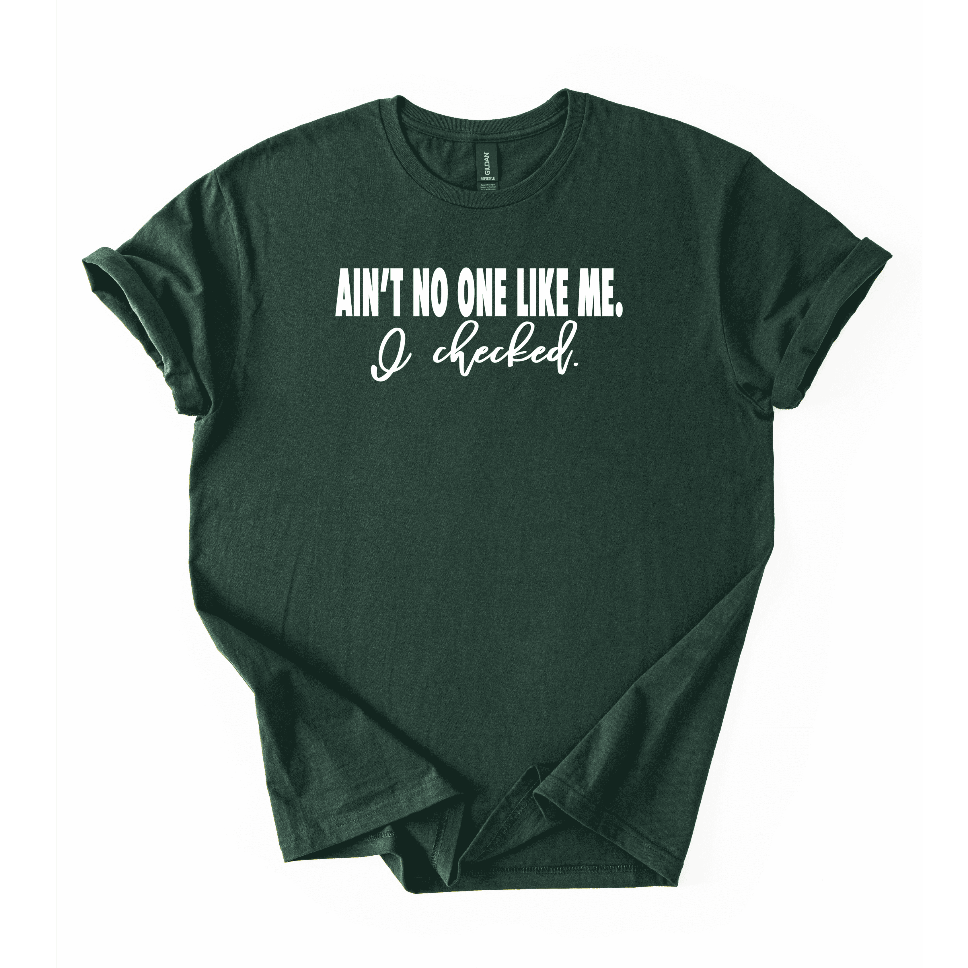 Ain’t No One Like Me T-Shirt
