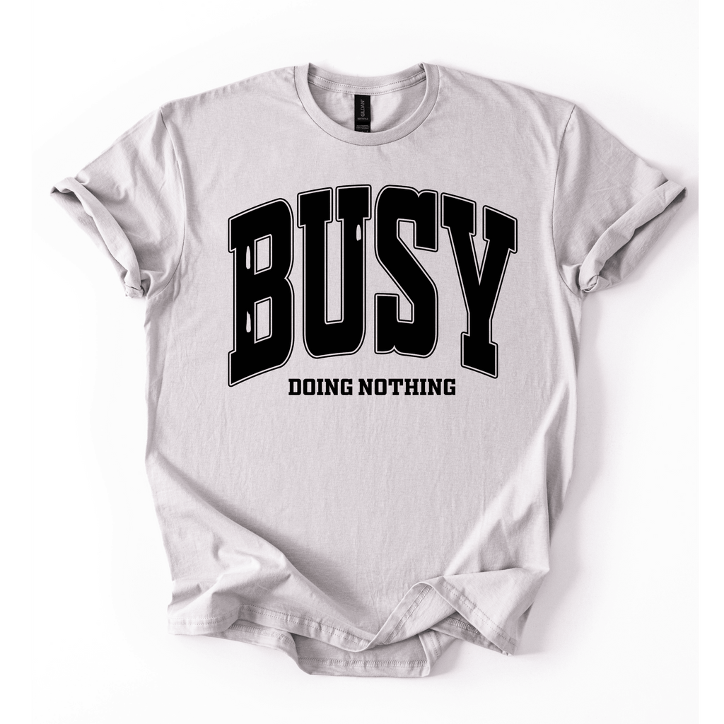 Busy Doing Nothing T-Shirt