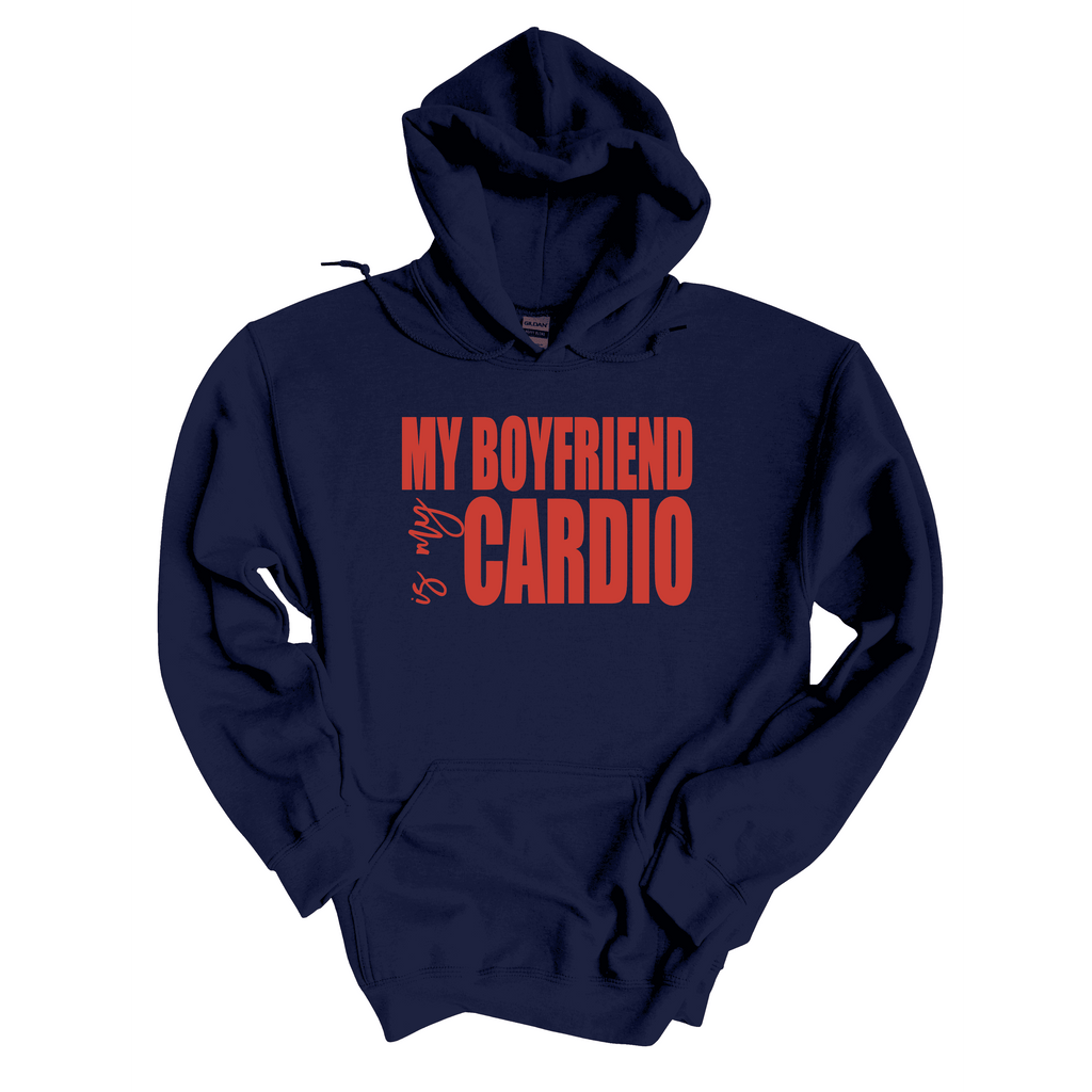 My Boyfriend Is My Cardio Hoodie