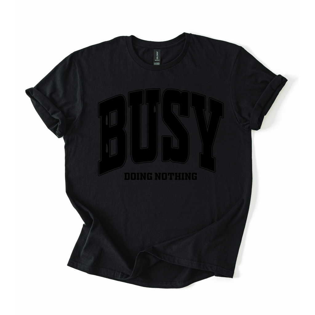 Busy Doing Nothing T-Shirt