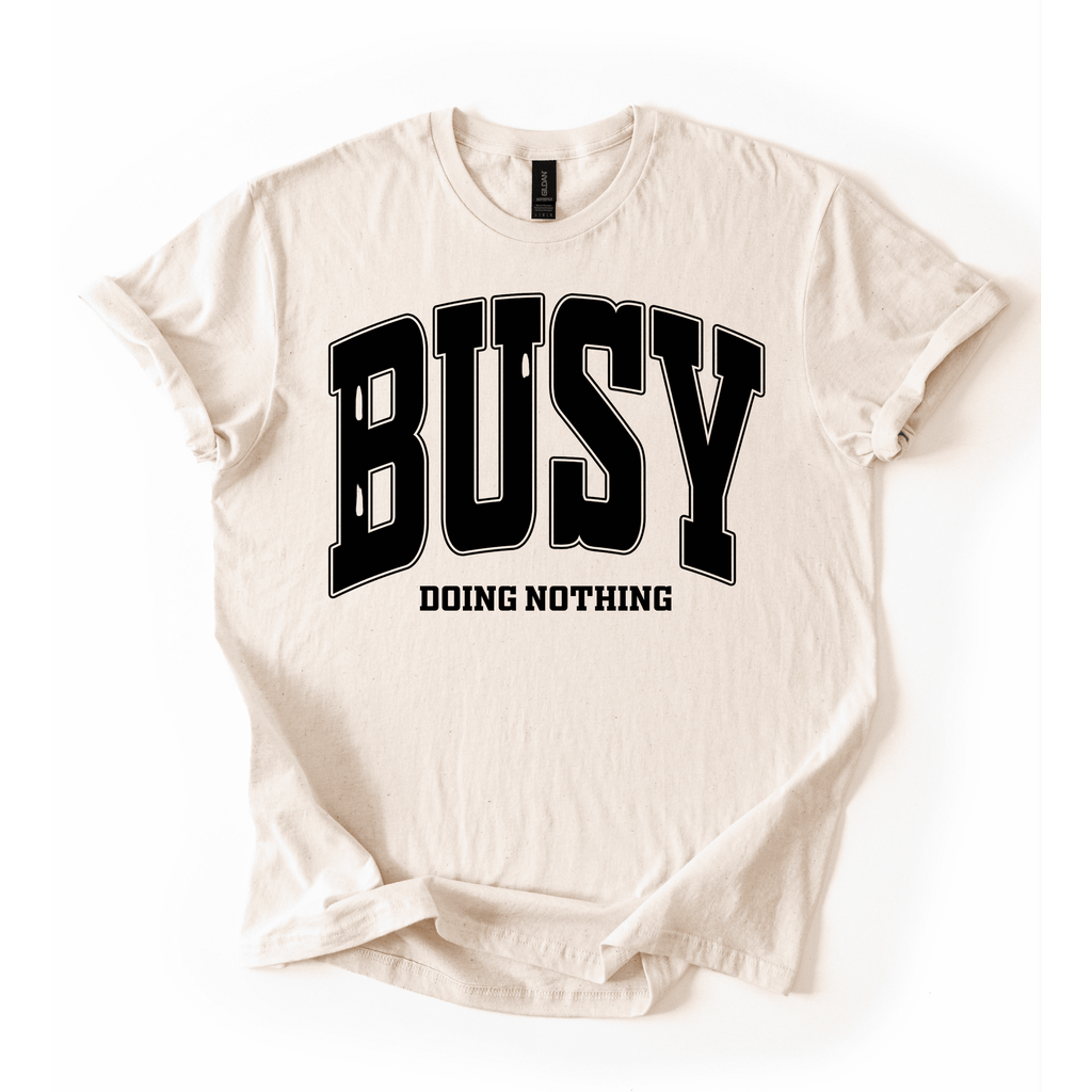 Busy Doing Nothing T-Shirt