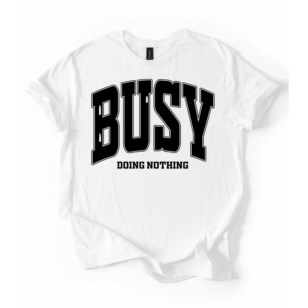 Busy Doing Nothing T-Shirt
