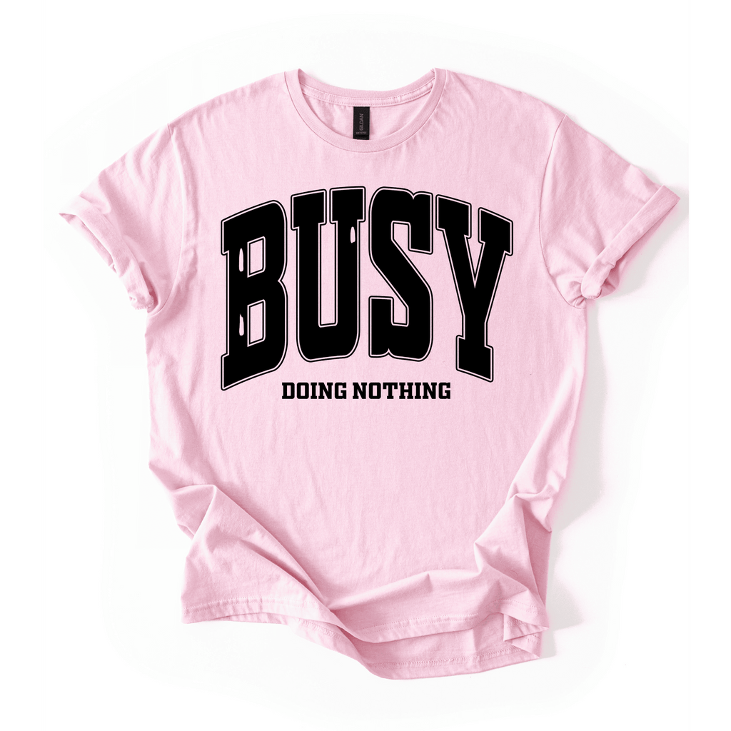Busy Doing Nothing T-Shirt