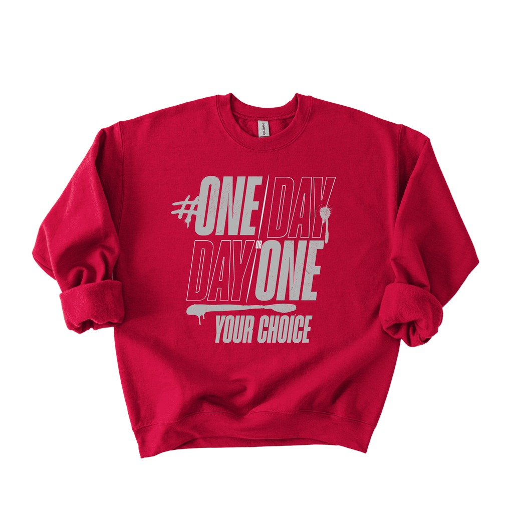 One Day Or Day One Sweatshirt