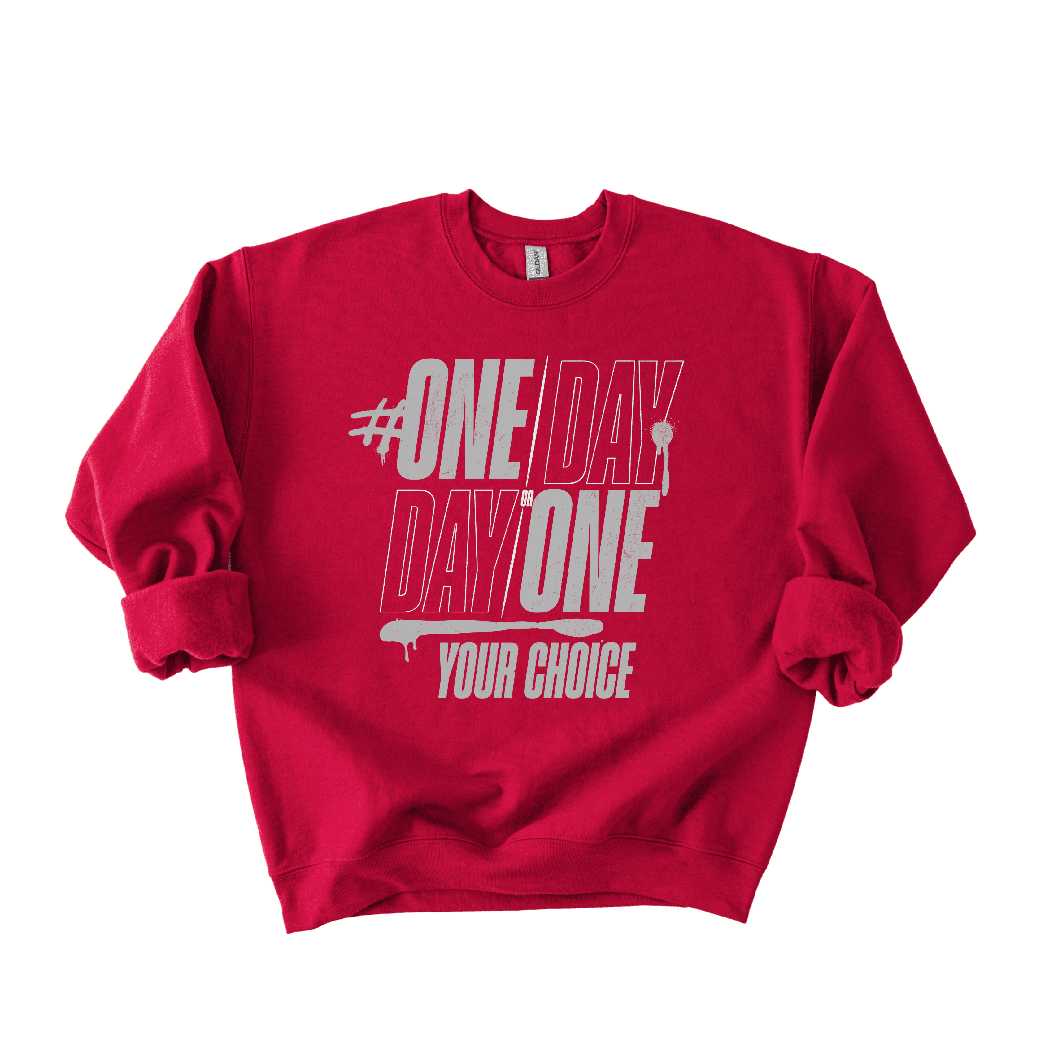 One Day Or Day One Sweatshirt