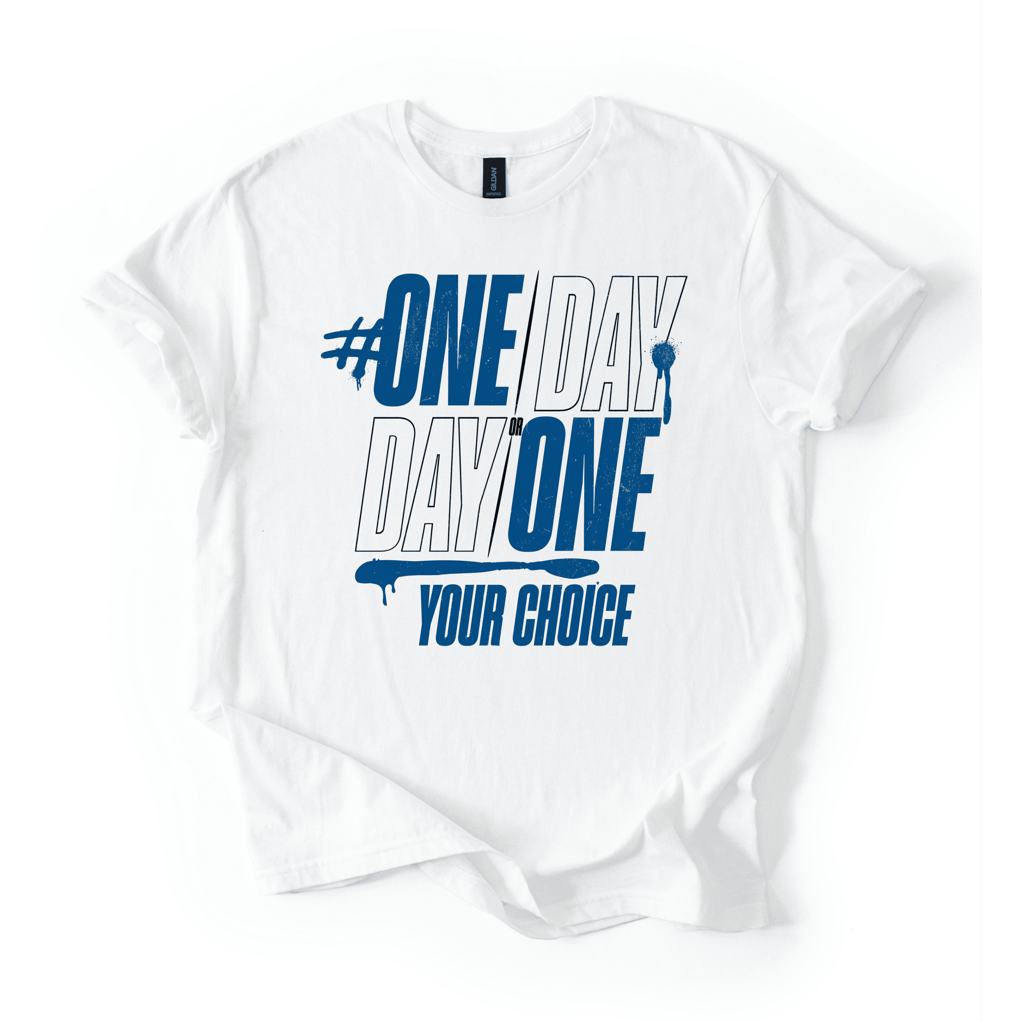 One Day Or Day One T-Shirt