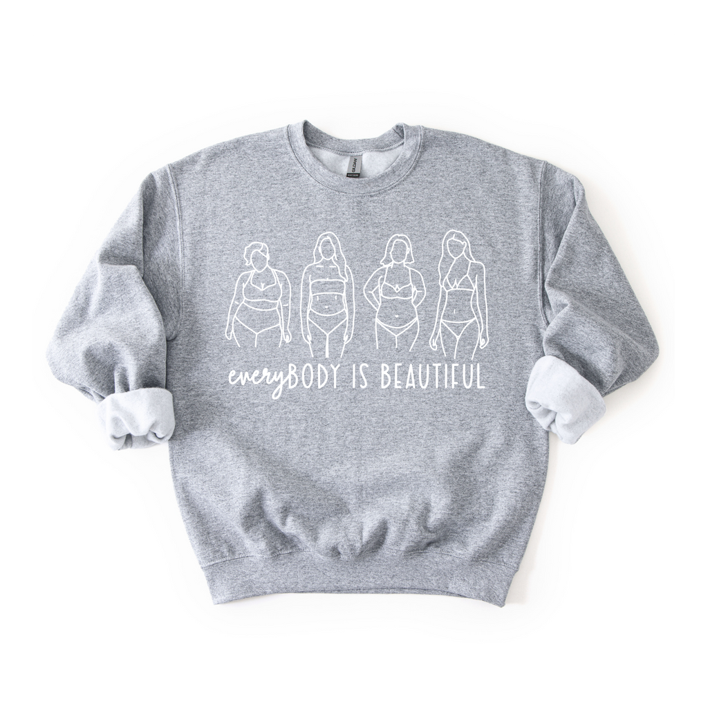 EveryBODY Is Sweatshirt