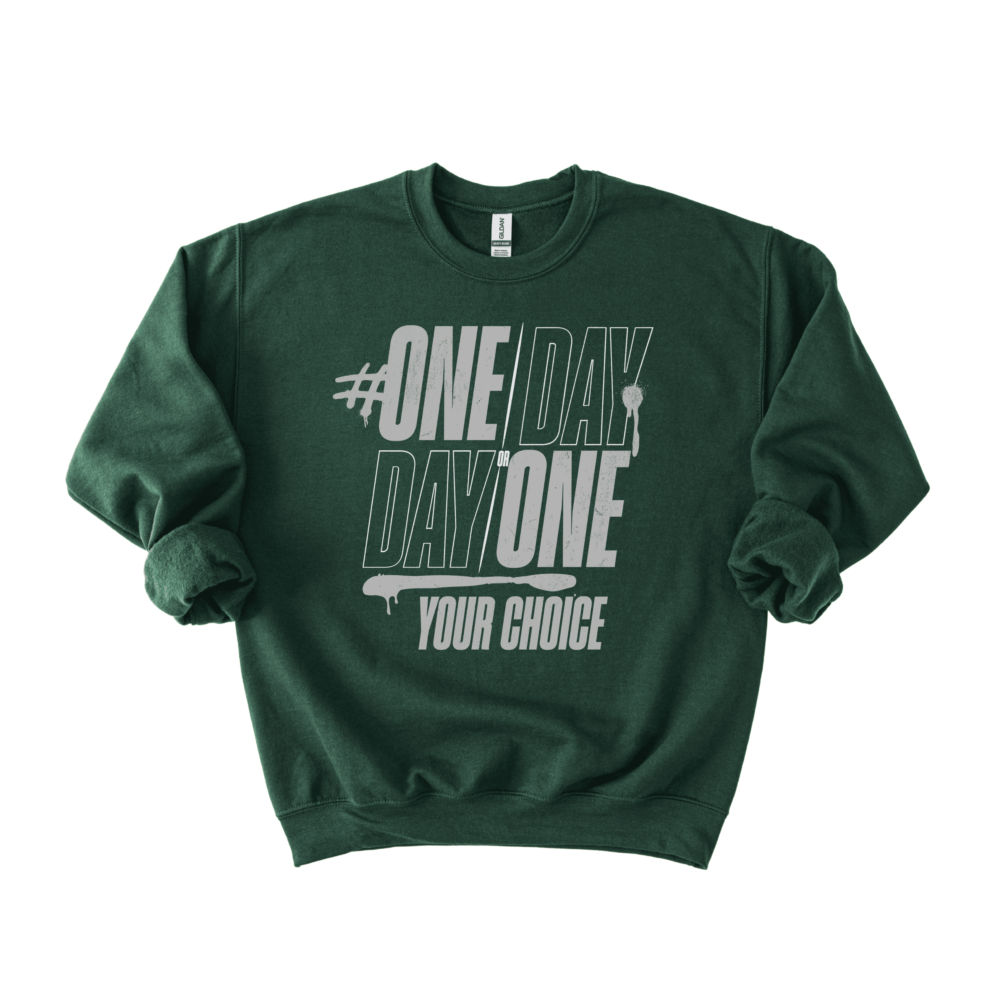 One Day Or Day One Sweatshirt