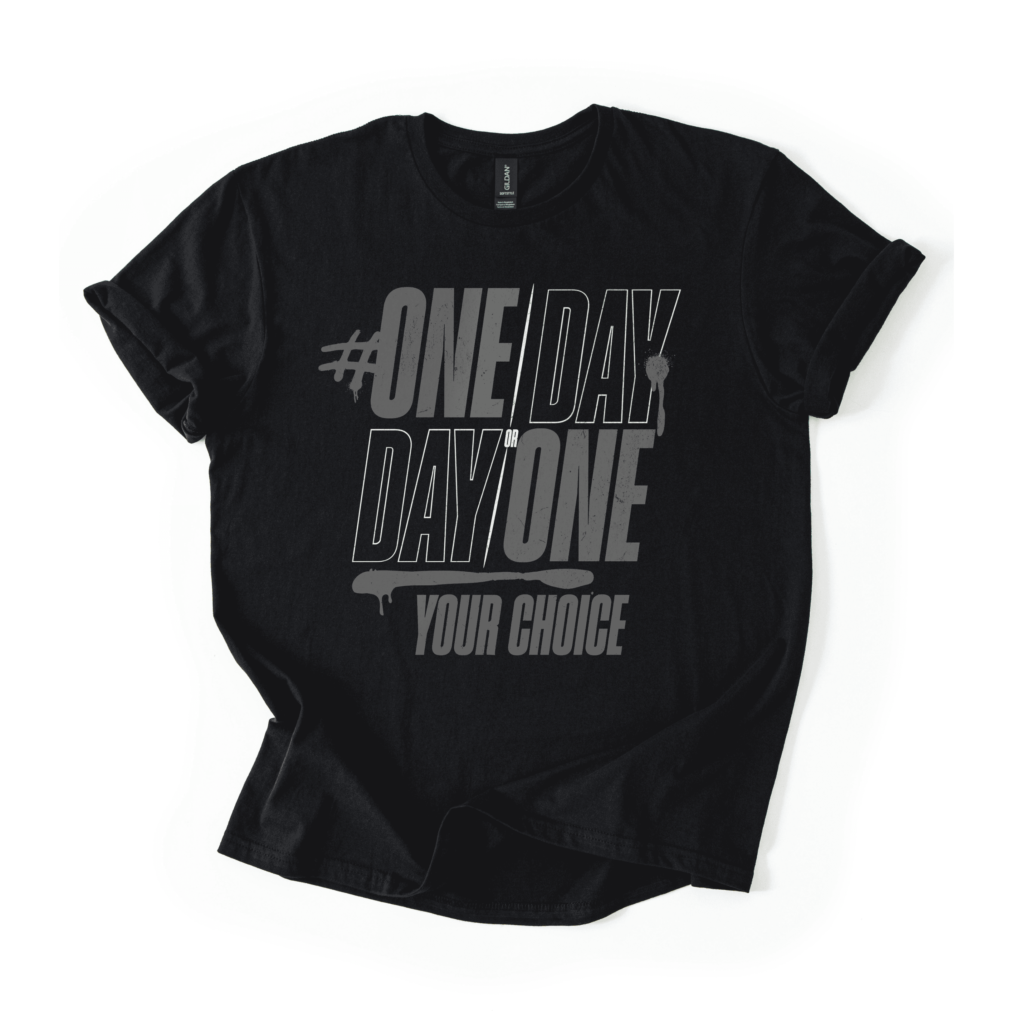 One Day Or Day One T-Shirt