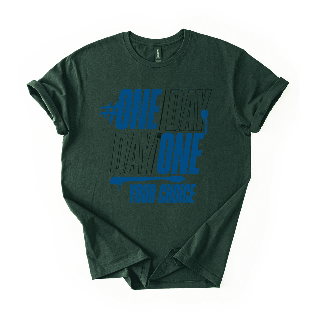 One Day Or Day One T-Shirt