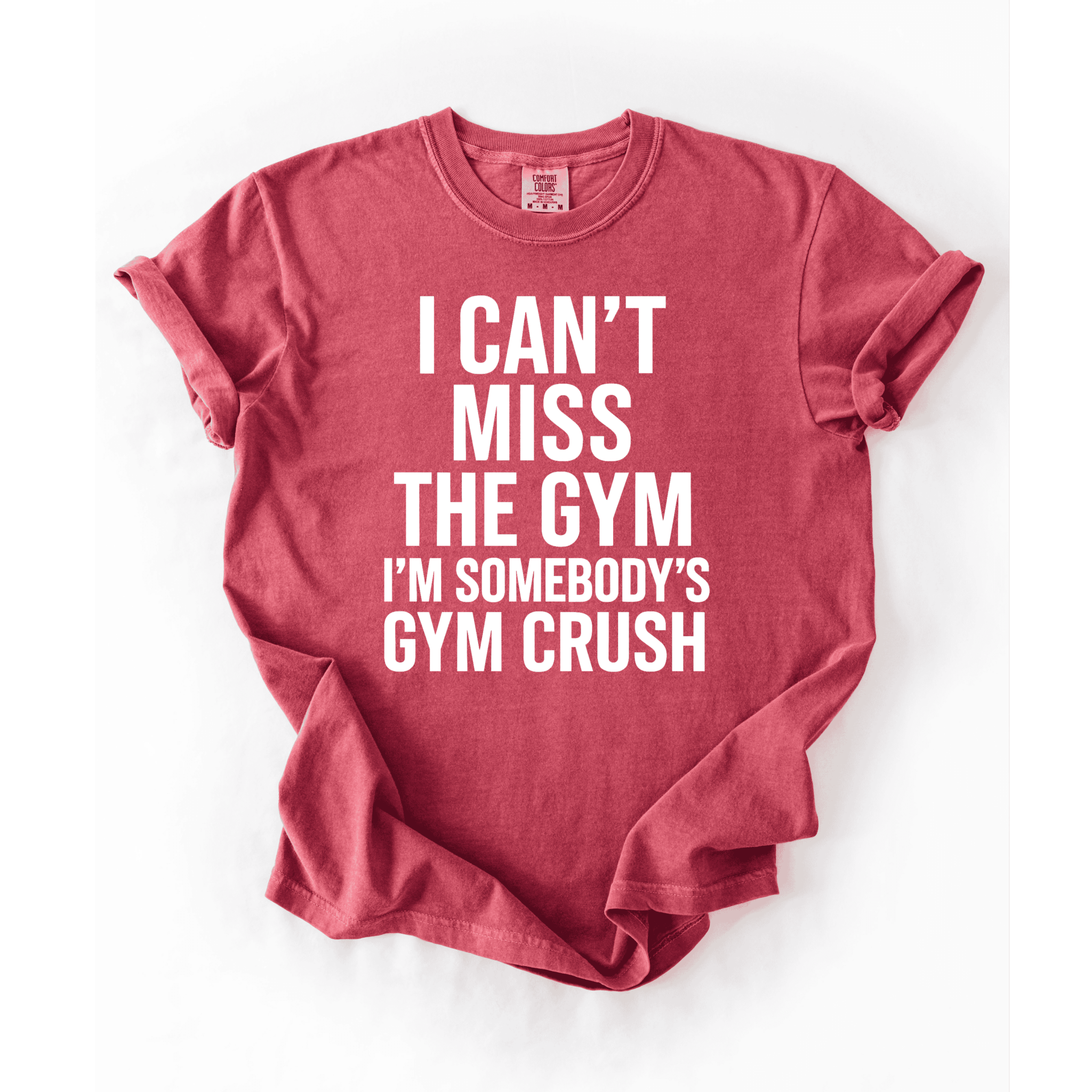 I Can’t Miss The Gym I’m Somebody’s Crush T-Shirt - LEGDAY EVERYDAY