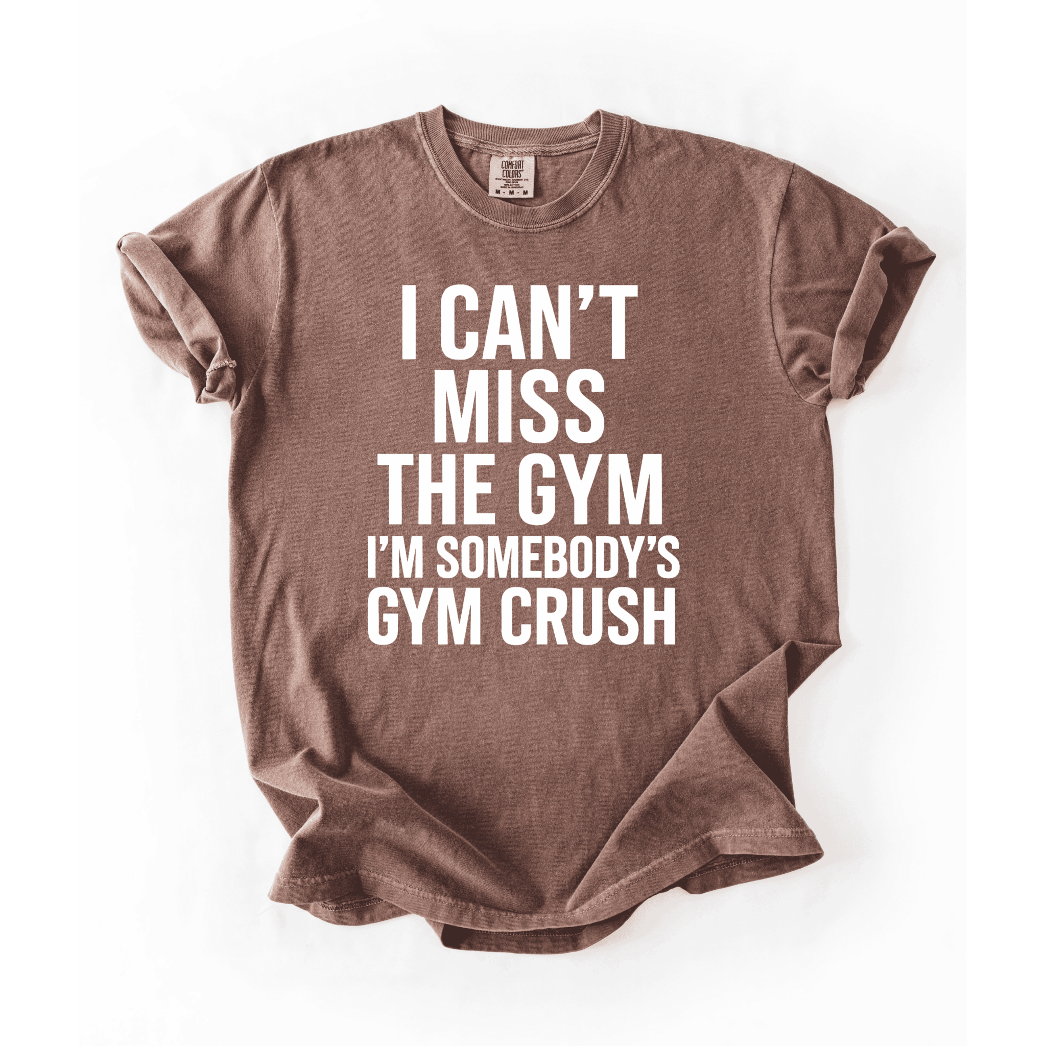 I Can’t Miss The Gym I’m Somebody’s Crush T-Shirt - LEGDAY EVERYDAY