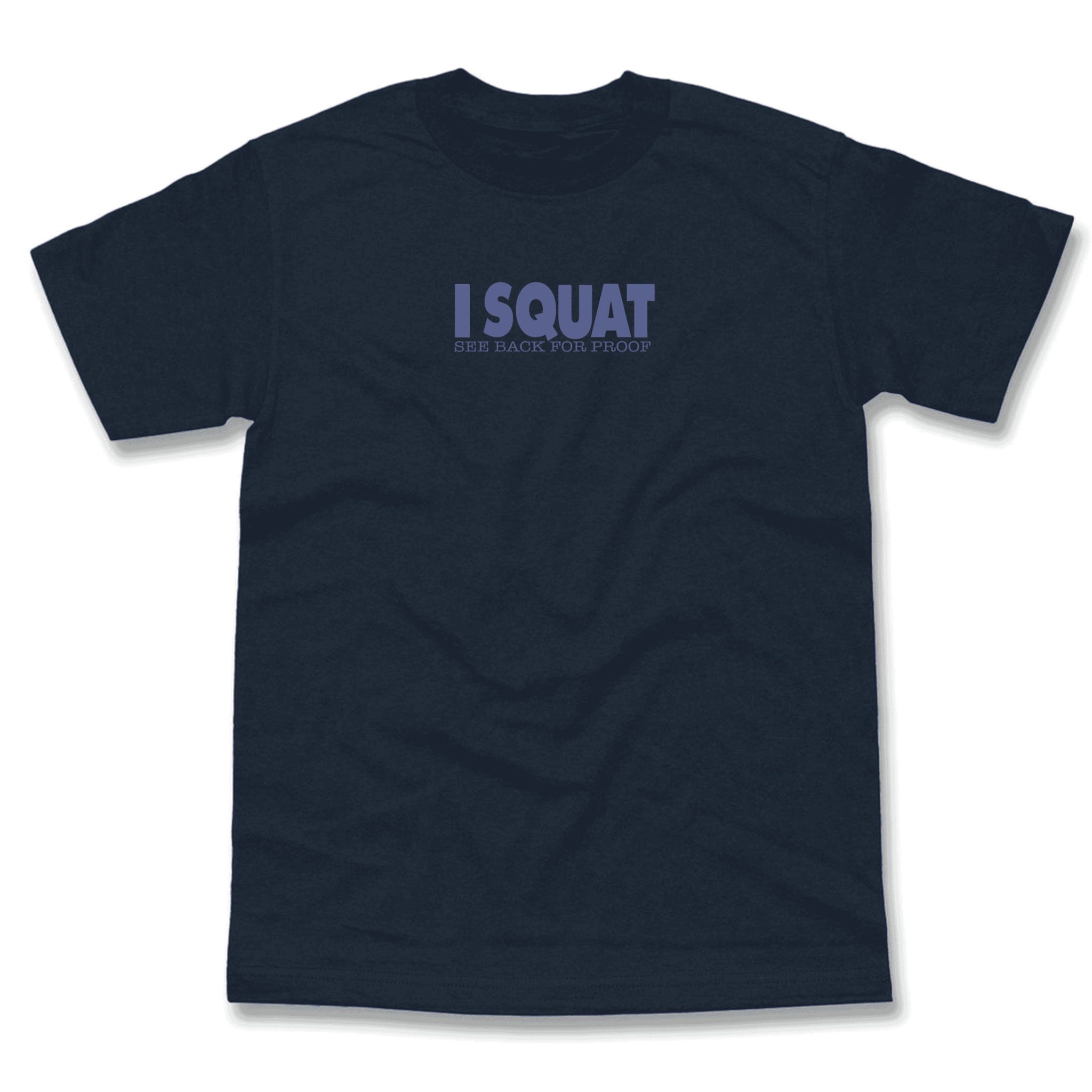 I Squat T-Shirt - LEGDAY EVERYDAY