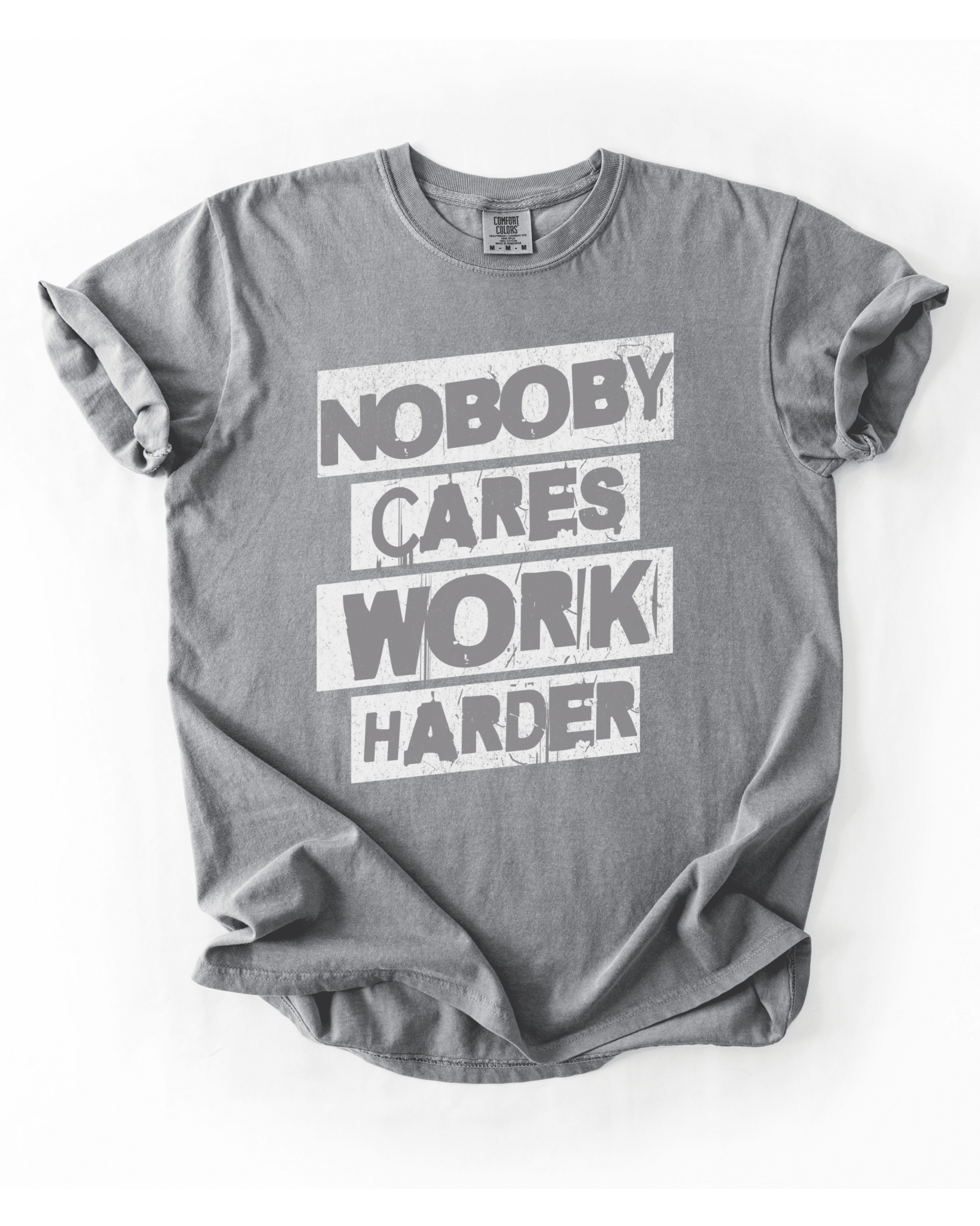 Nobody Cares Work Harder T-Shirt - LEGDAY EVERYDAY