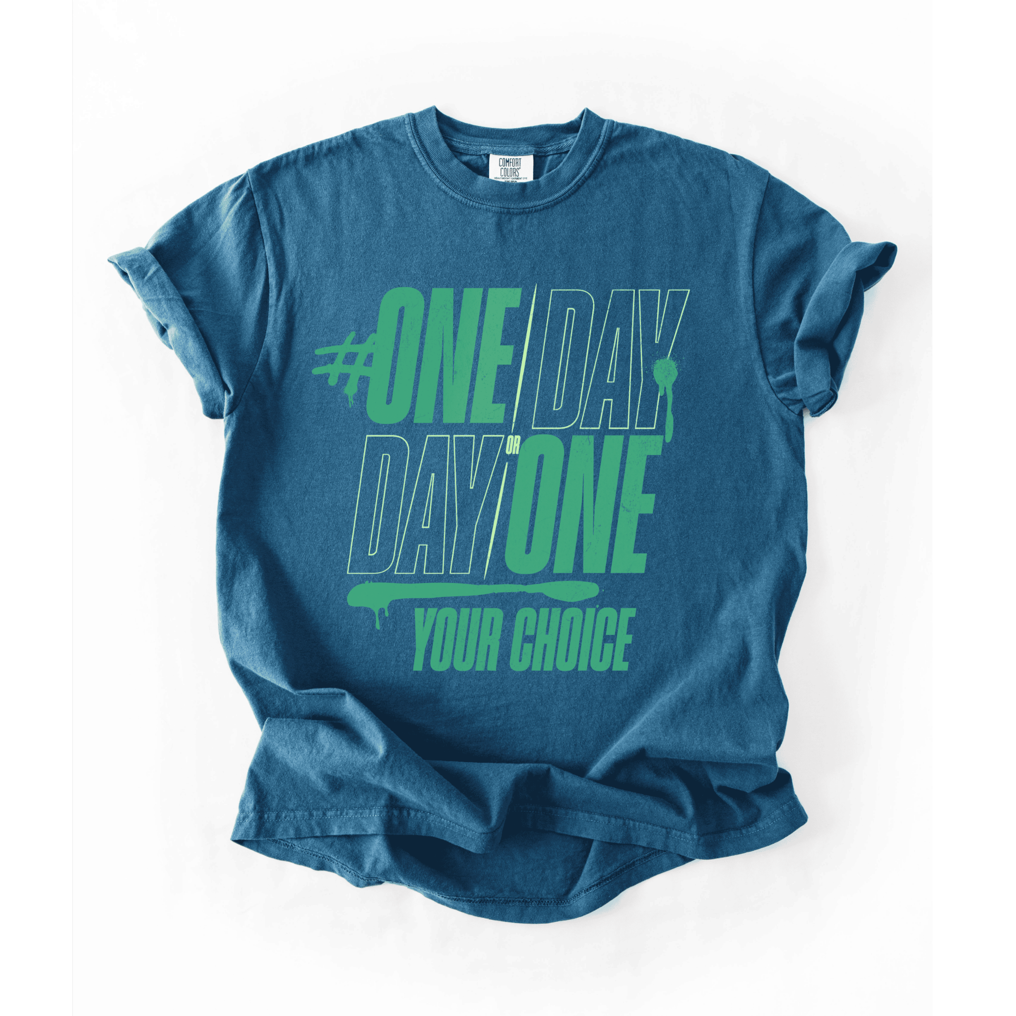 One Day Or Day One T-Shirt - LEGDAY EVERYDAY