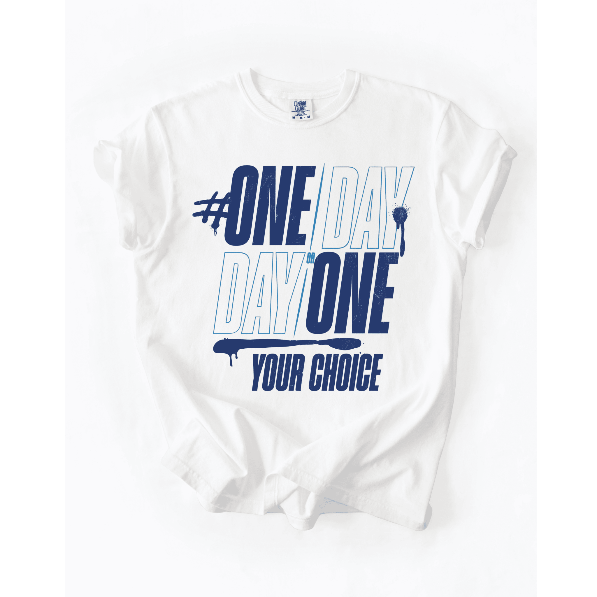 One Day Or Day One T-Shirt - LEGDAY EVERYDAY